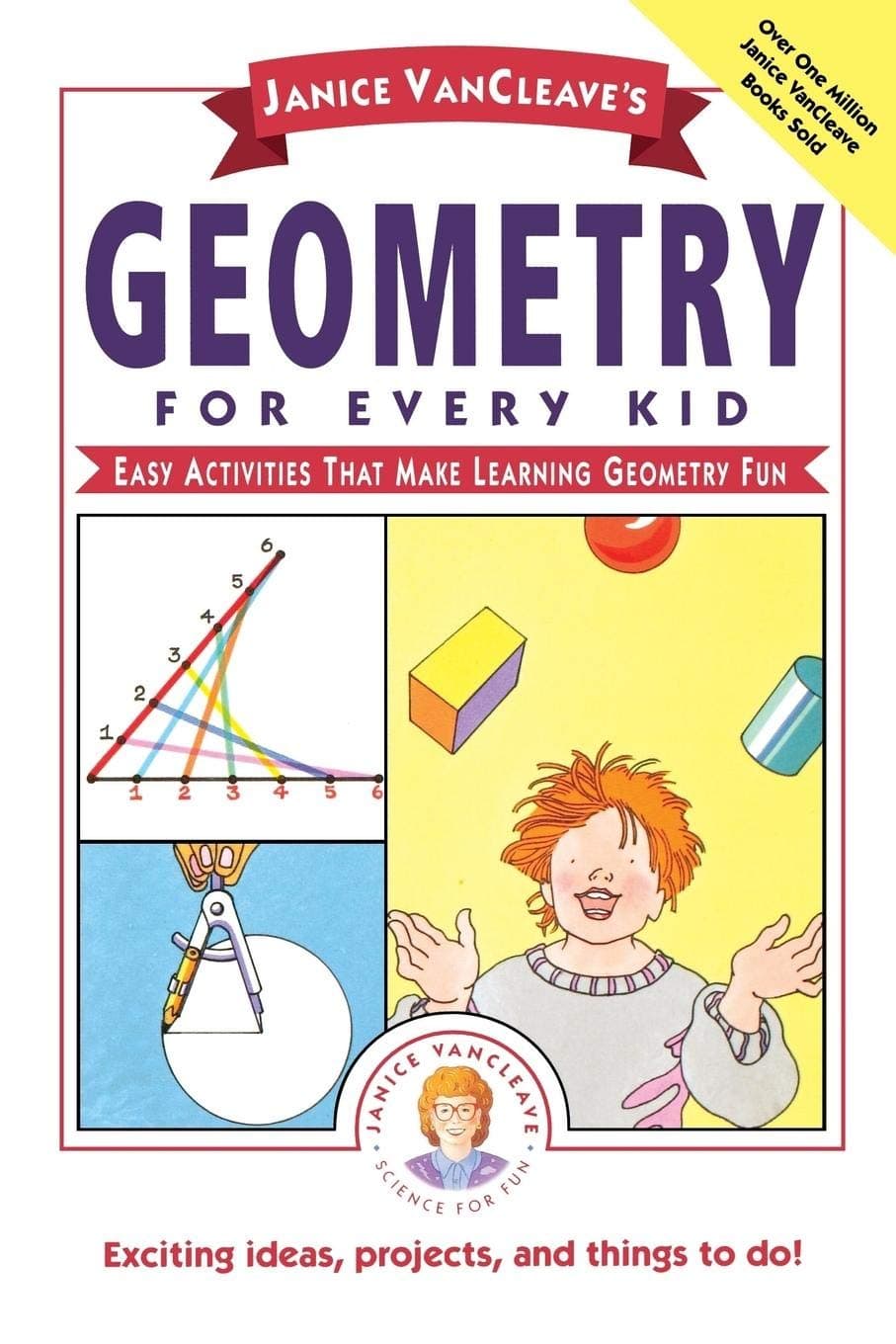 Janice VanCleave's Geometry for Every Kid: Easy Activities that Make Learning Geometry Fun (Science for Every Kid Series)
