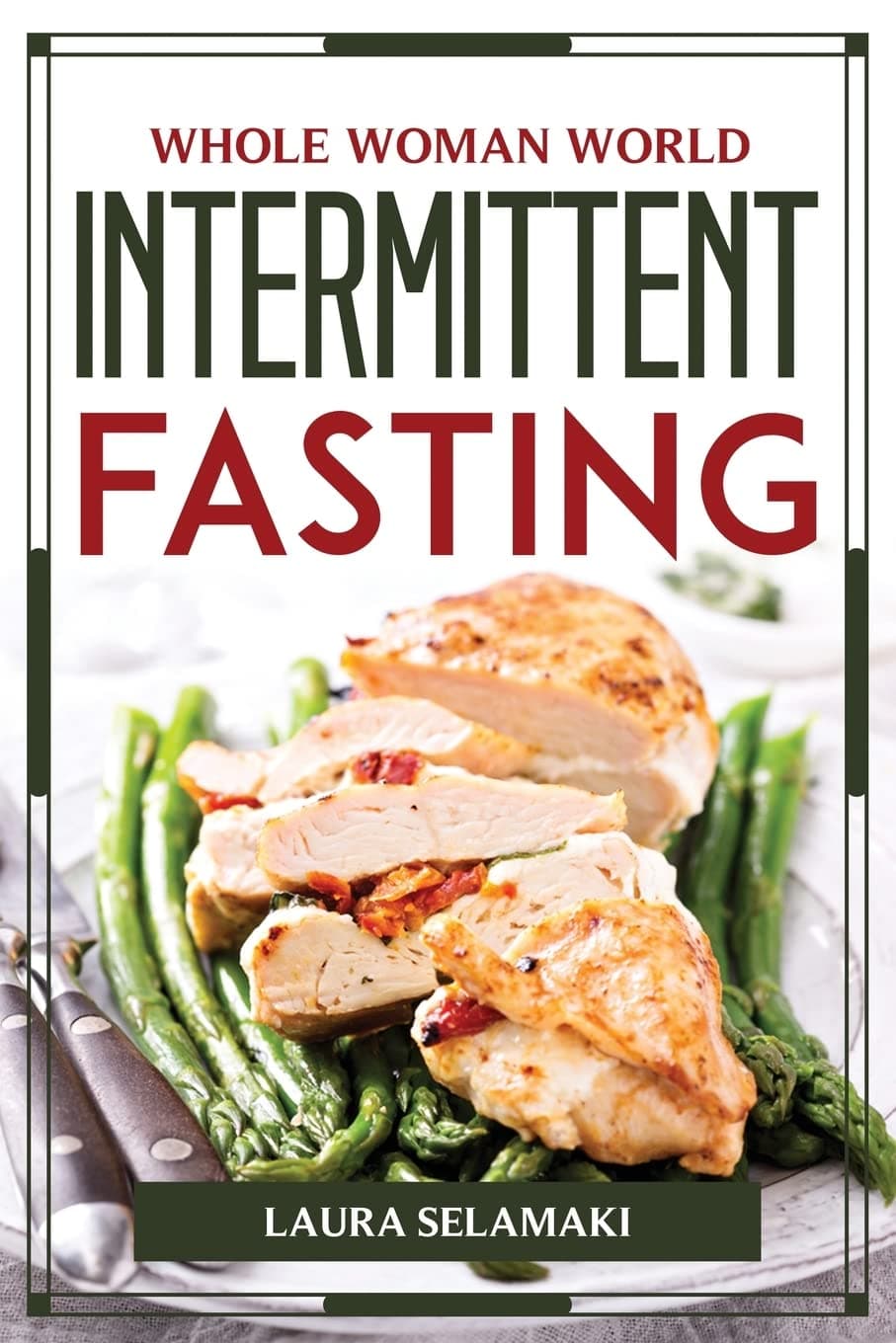 Whole Woman World Intermittent Fasting