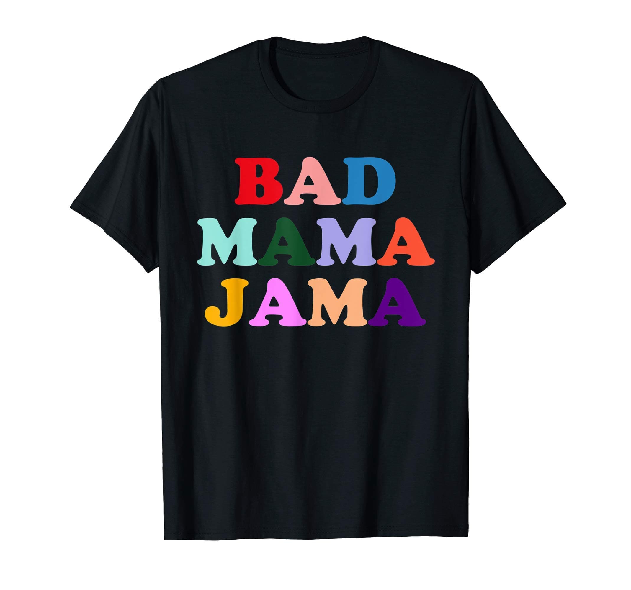 BAD MAMA JAMA T-Shirt