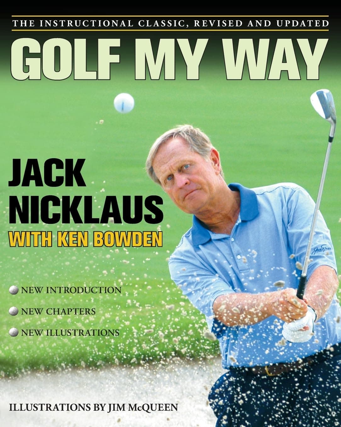 Golf My Way: The Instructional Classic, Revised and Updated