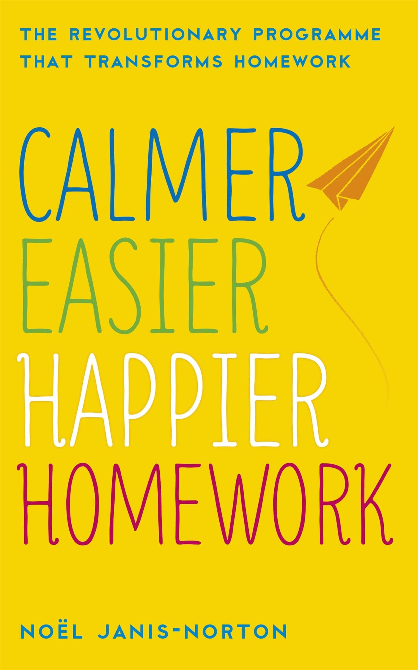 Calmer, Easier, Happier Homework Paperback – August 22, 2017