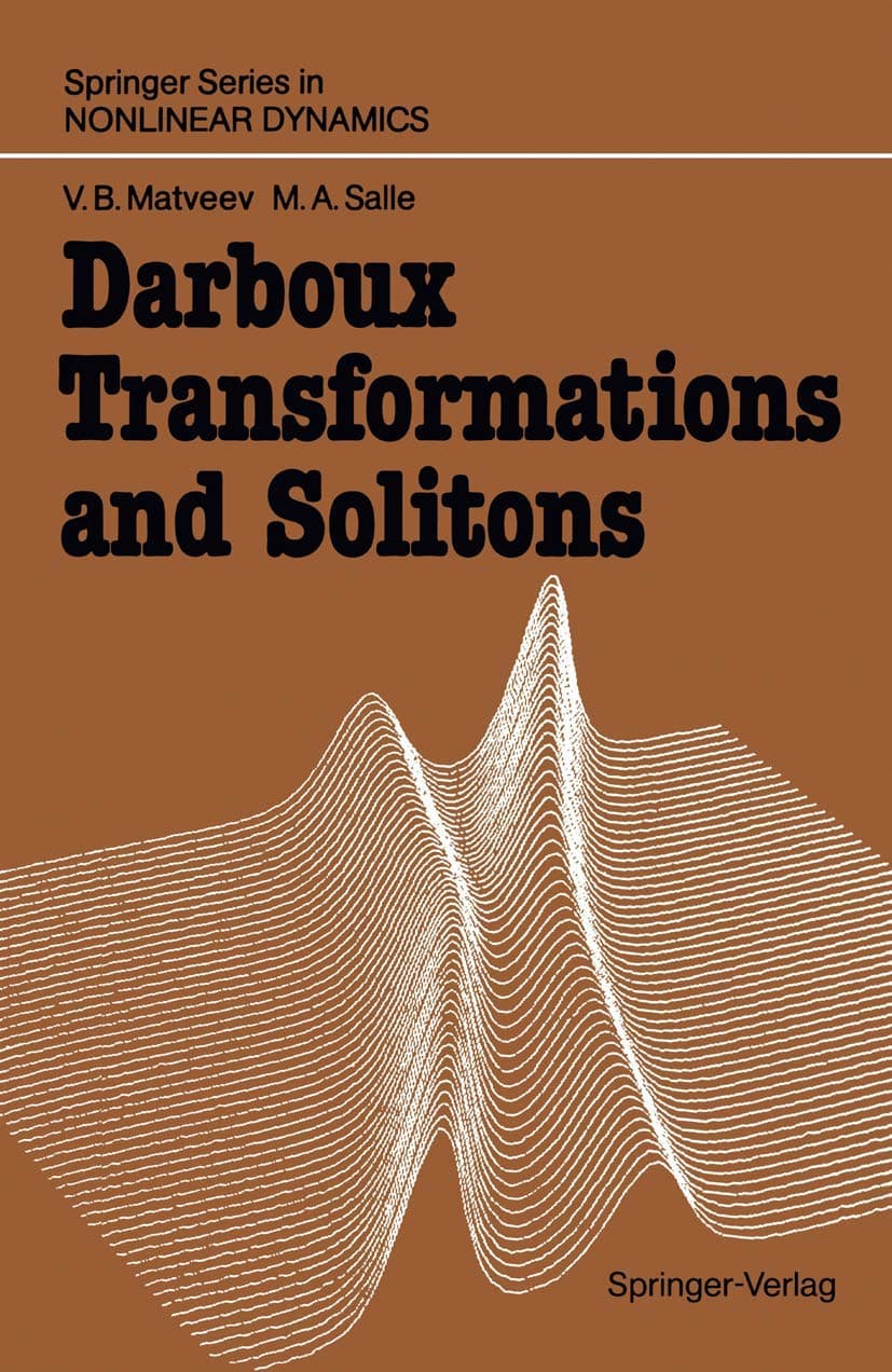 Darboux Transformations and Solitons (Springer Series in Nonlinear Dynamics)