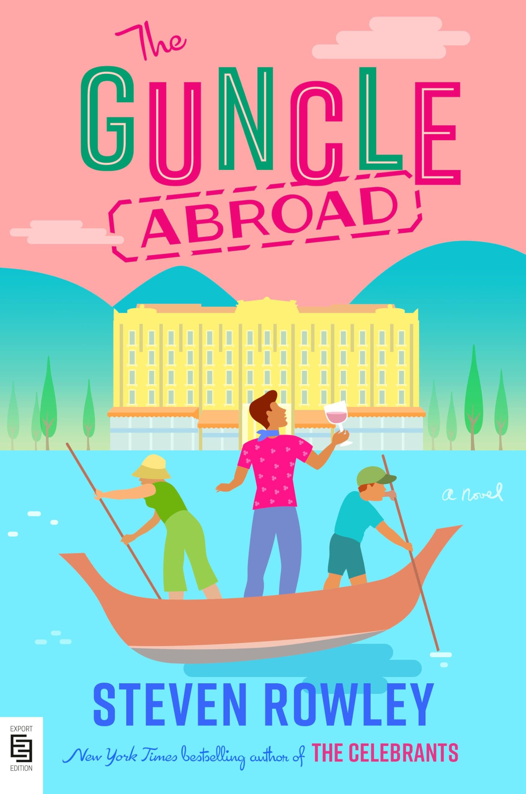 The Guncle Abroad: a novel