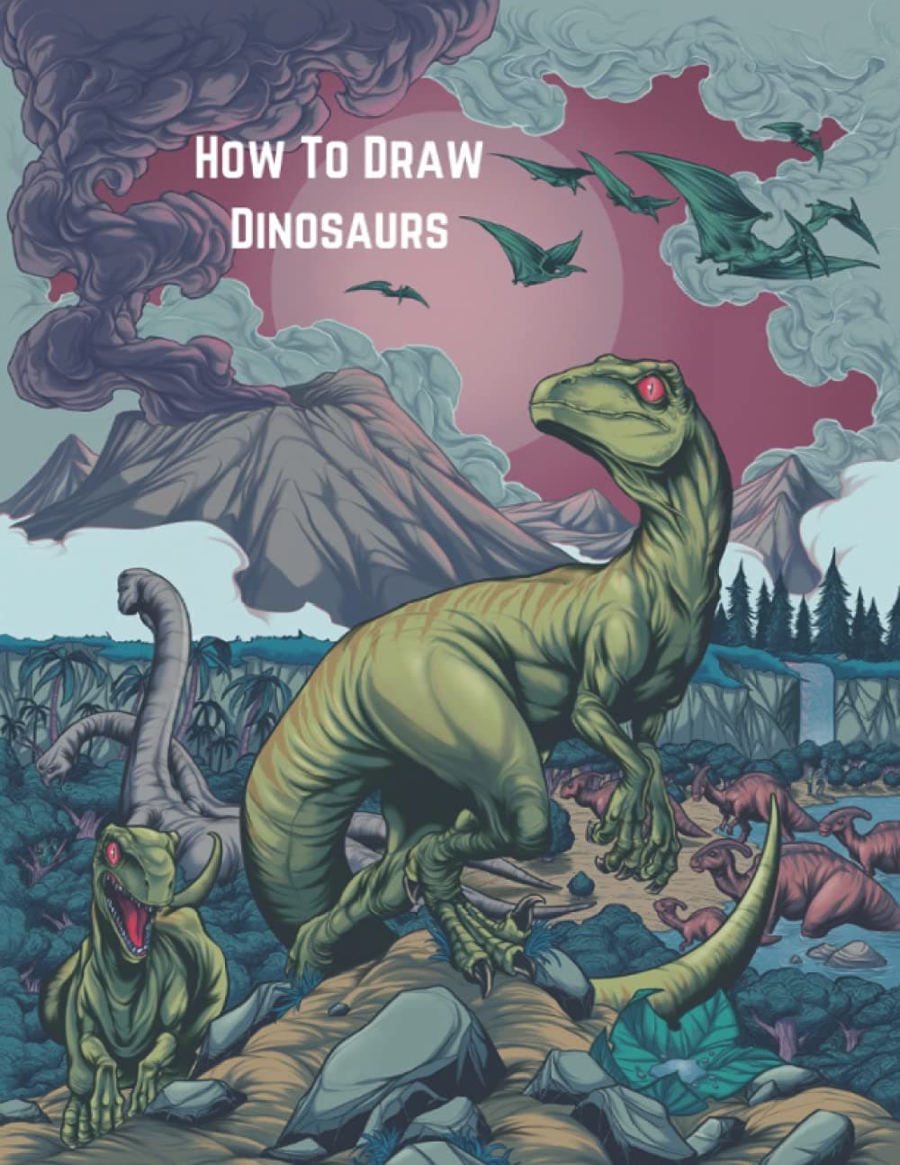 How To Draw Dinosaurs For Kids 9-12: Step-by-step Instructions And Drawing Guide To Learn Dinosaurs And Other Prehistoric Animals