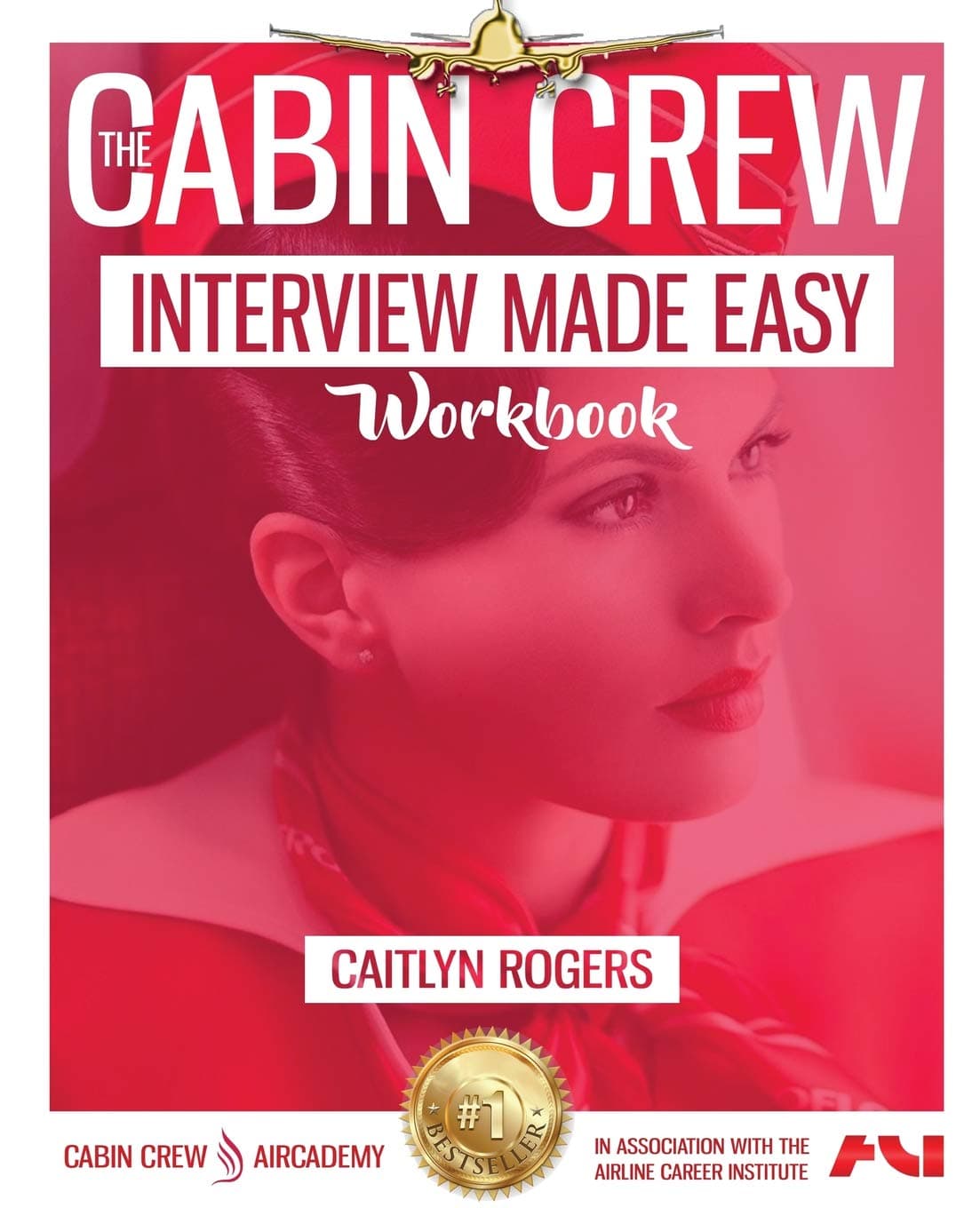 Spinebound The Cabin Crew Interview Made Easy Workbook: The Complete Blueprint and Workbook