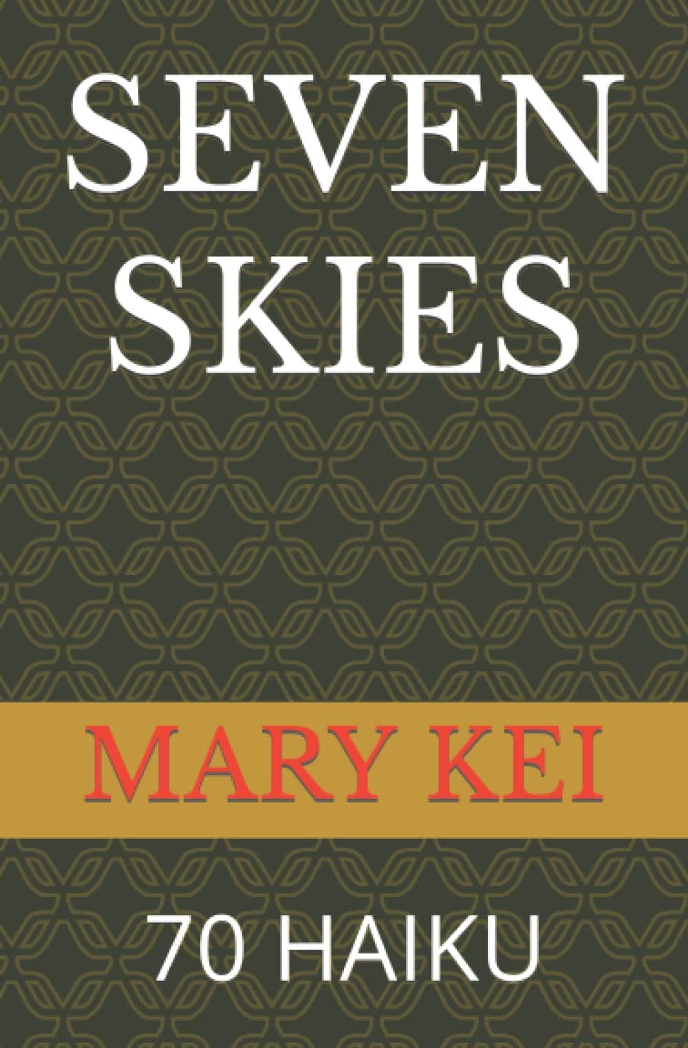 "Seven Skies" 70 Haiku