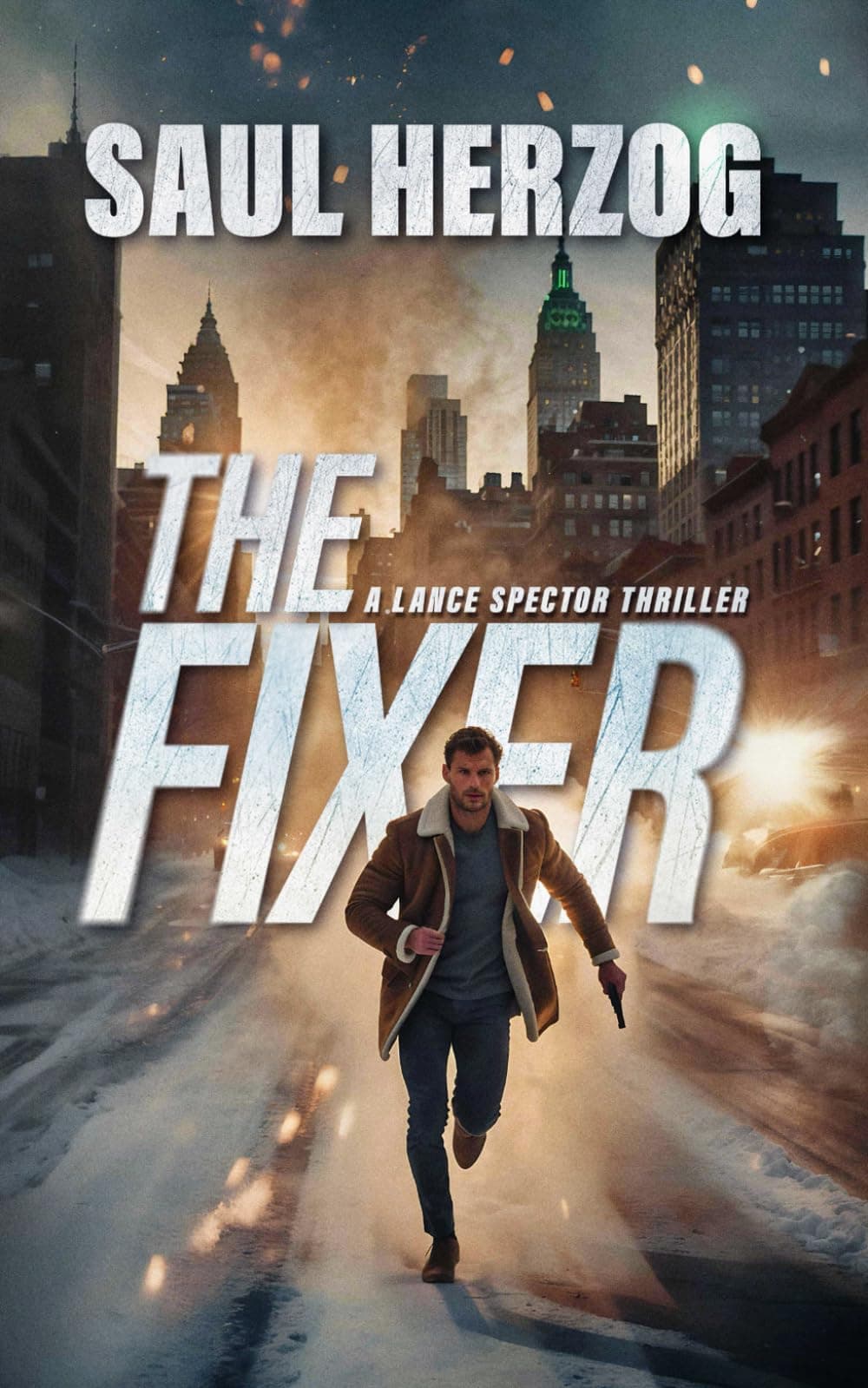 The Fixer: Lance Spector Thrillers, Book 6