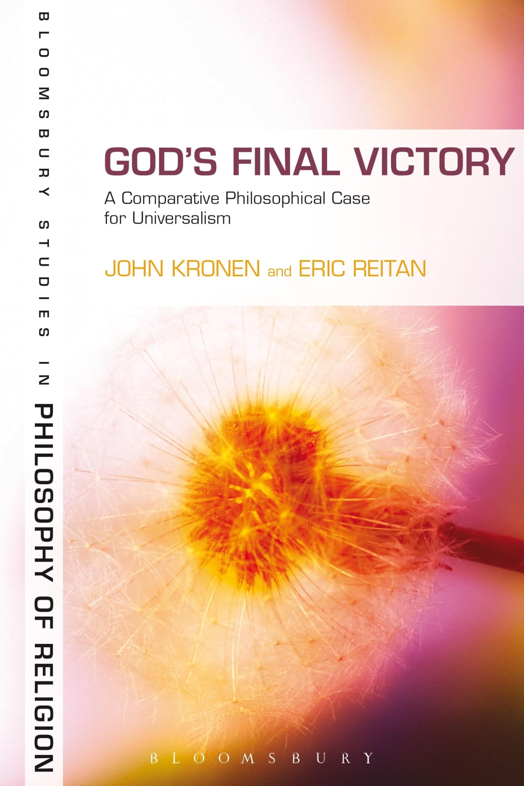 God's Final Victory: A Comparative Philosophical Case for Universalism (Continuum Studies in Philosophy of Religion)