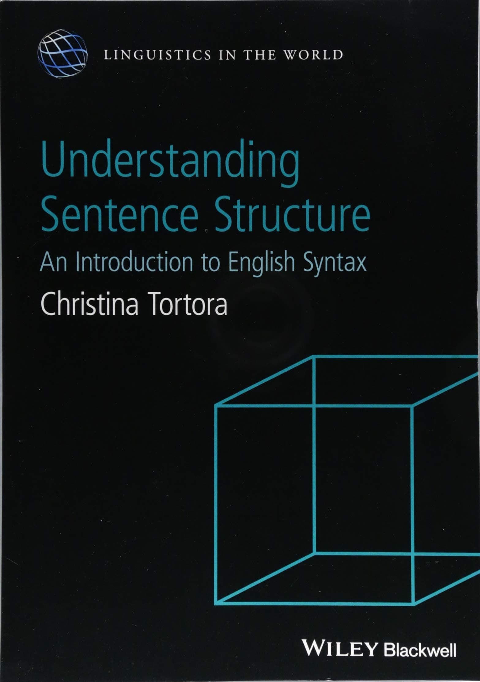 Understanding Sentence Structure: An Introduction to English Syntax (Linguistics in the World)