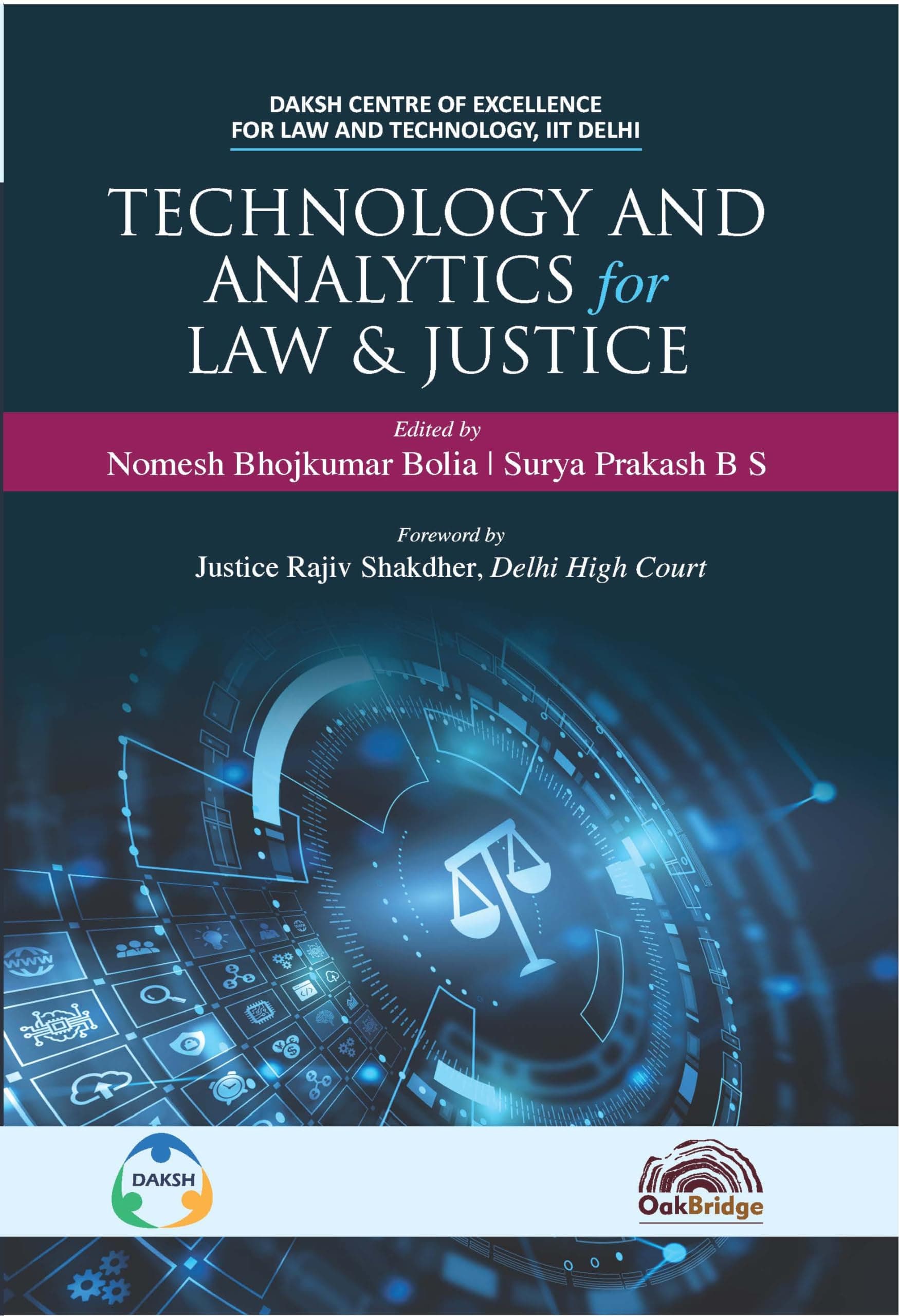 Technology and Analytics for Law & Justice | Nomesh Bhojkumar Bolia and Surya Prakash BS | OakBridge