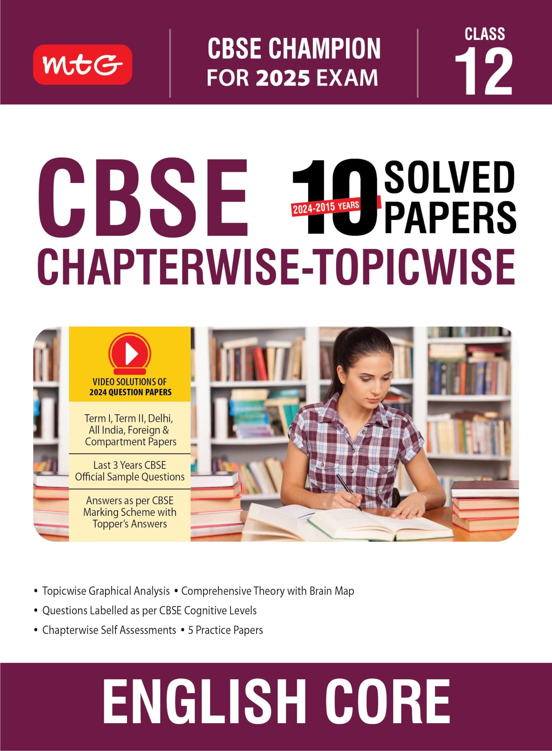 MTG CBSE 10 Years (2024-2015) Chapterwise Topicwise Solved Papers Class 12 English Core Book - CBSE Champion For 2025 Exam | CBSE Question Bank With Sample Papers | Video Solution of PYQs (Based on Latest Pattern)