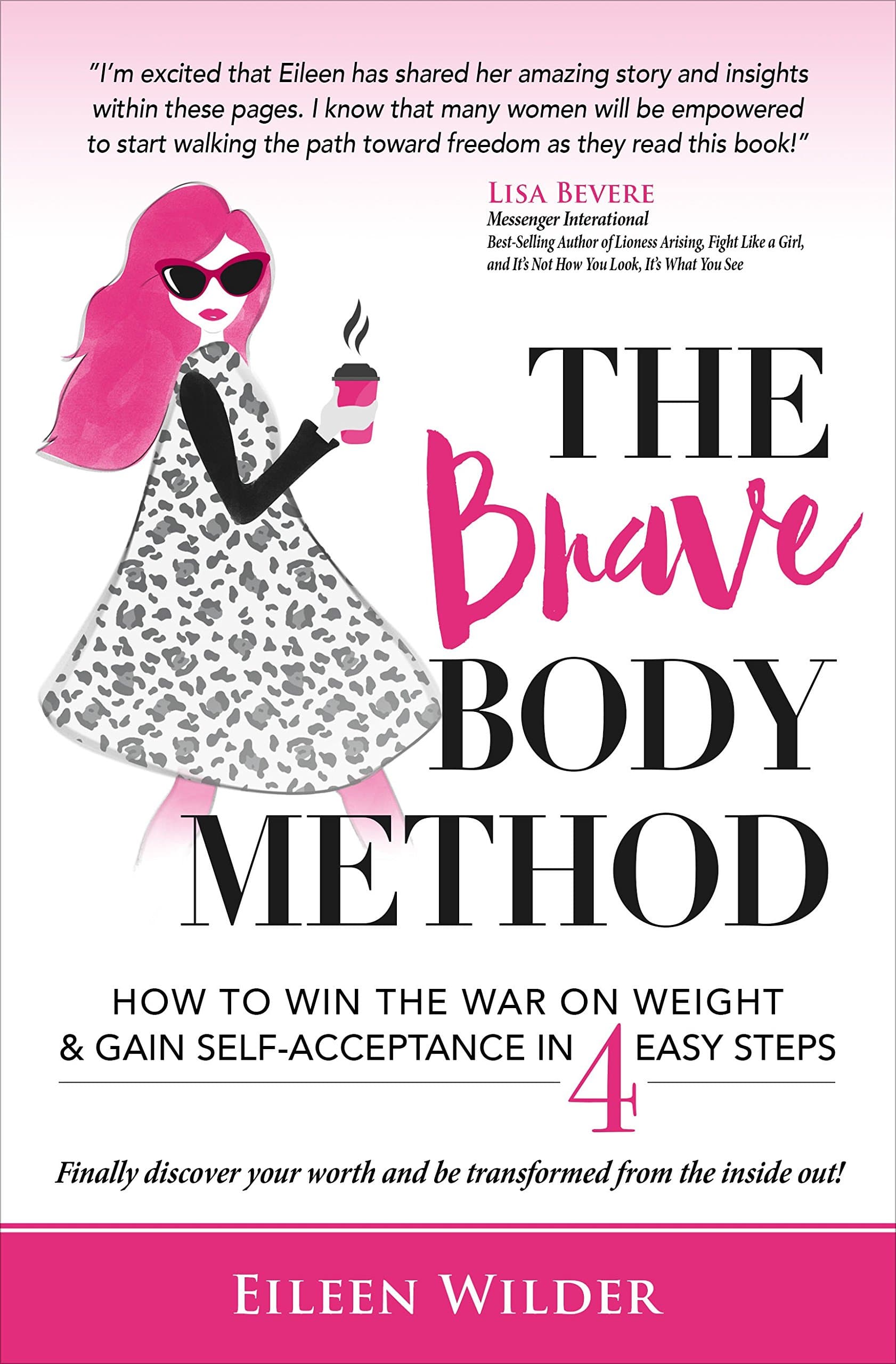 The Brave Body Method: How To Win The War On Weight And Gain Self-Acceptance In 4 Easy Steps Paperback – February 29, 2016
