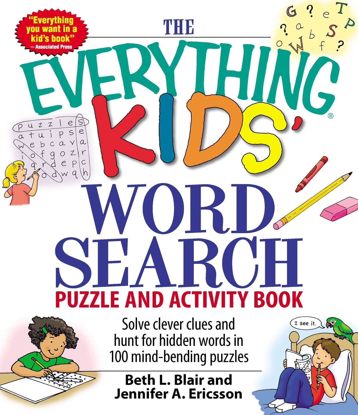 The Everything Kids' Word Search Puzzle and Activity Book: Solve clever clues and hunt for hidden words in 100 mind-bending puzzles (Everything® Kids Series)