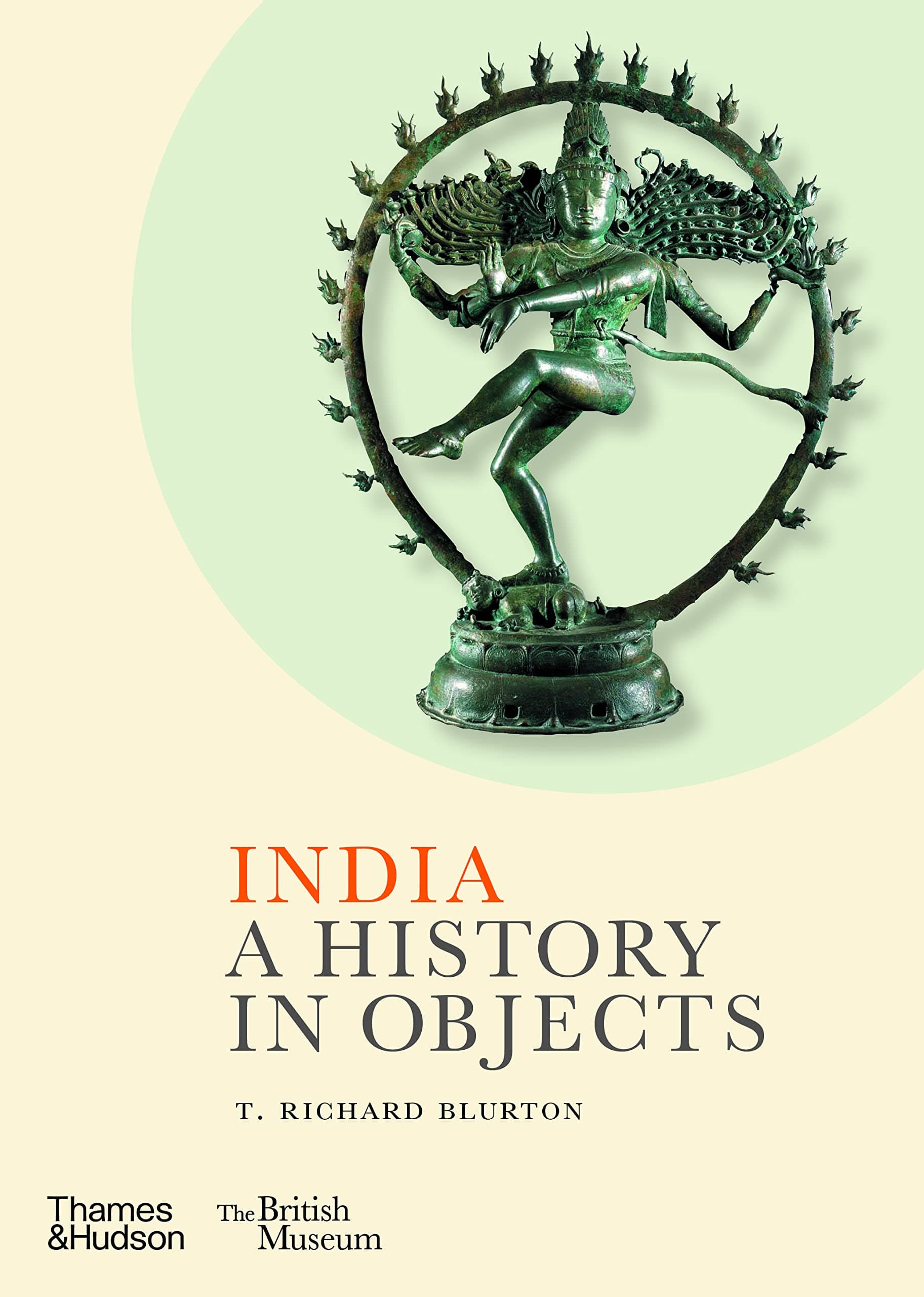 India: A History in Objects (British Museum: A History in Objects)
