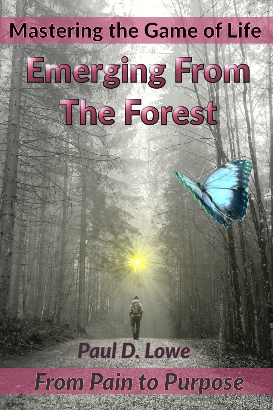 Emerging from the Forest: From Pain to Purpose