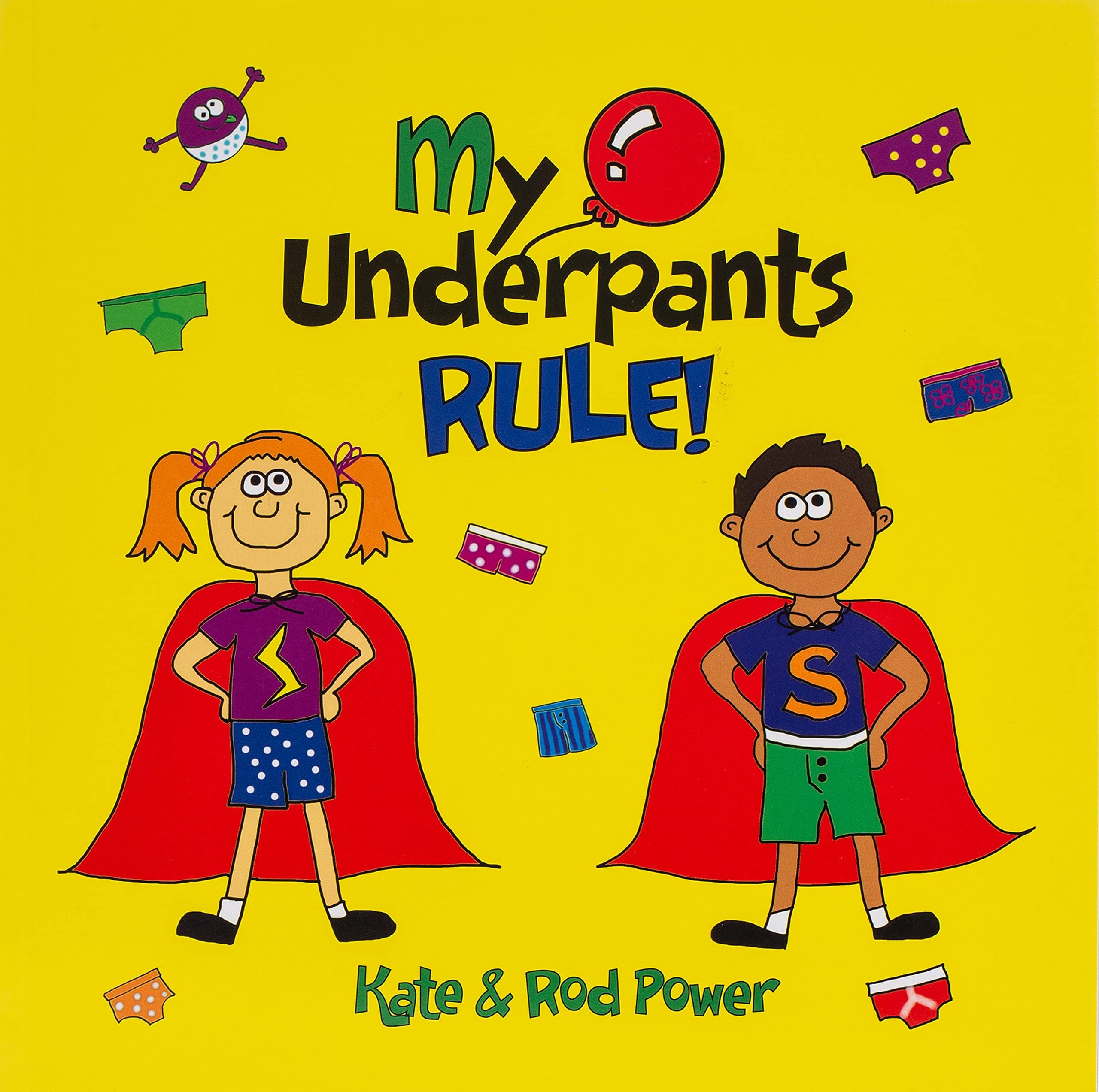 My Underpants Rule Paperback – June 10, 2014