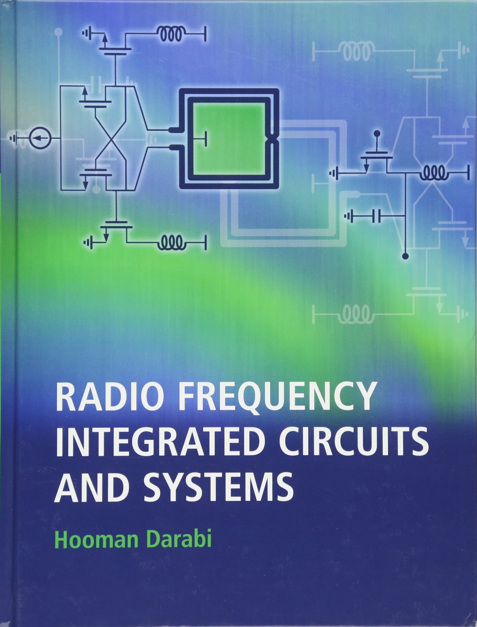 Radio Frequency Integrated Circuits and Systems