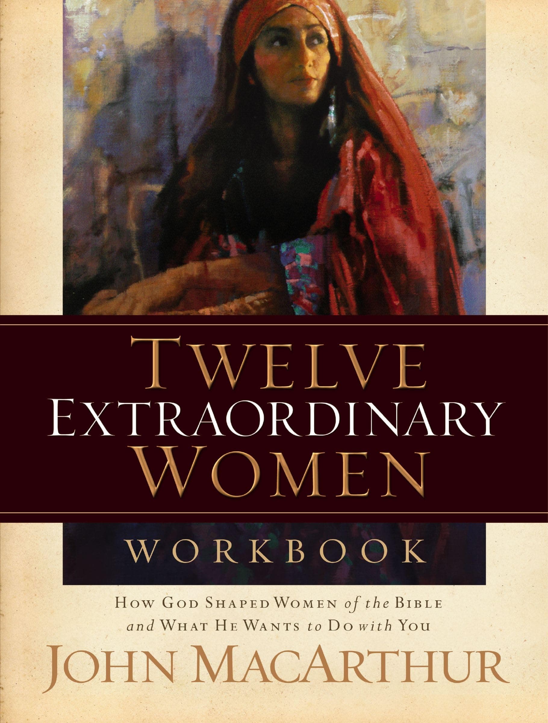 Twelve Extraordinary Women Study Guide