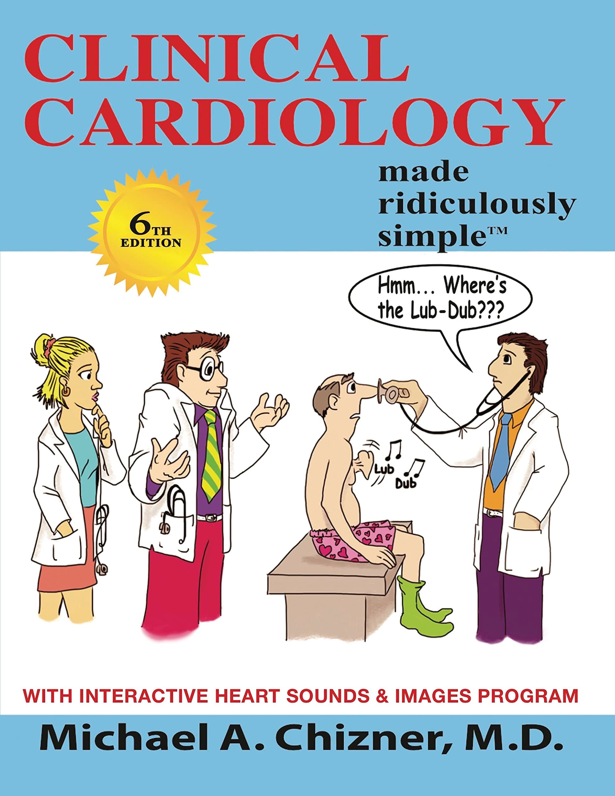 Clinical Cardiology Made Ridiculously Simple