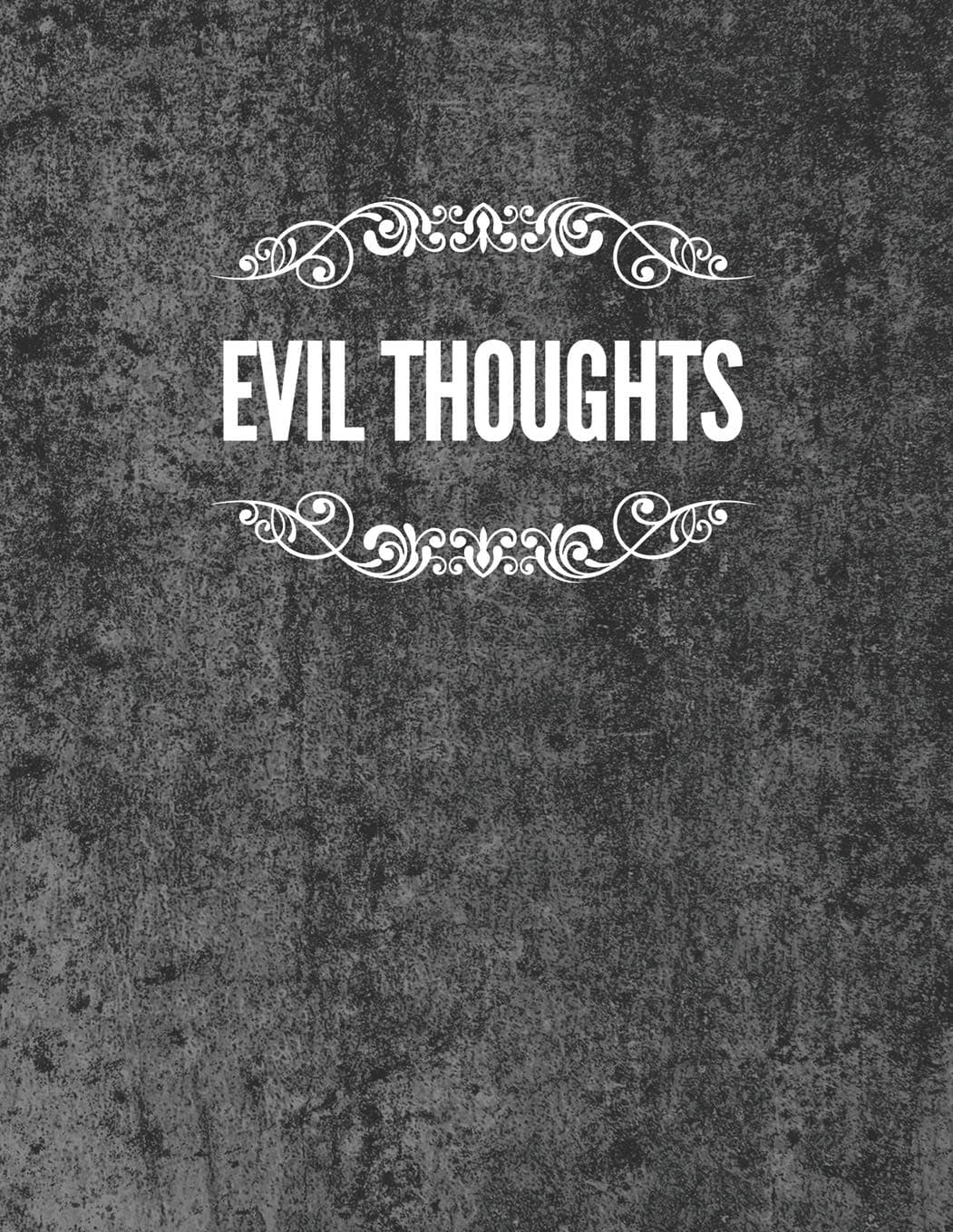 Evil Thoughts: 120 page 8.5 x 11 Blank Lined Journal | College Ruled | Goth | Emo | Dark