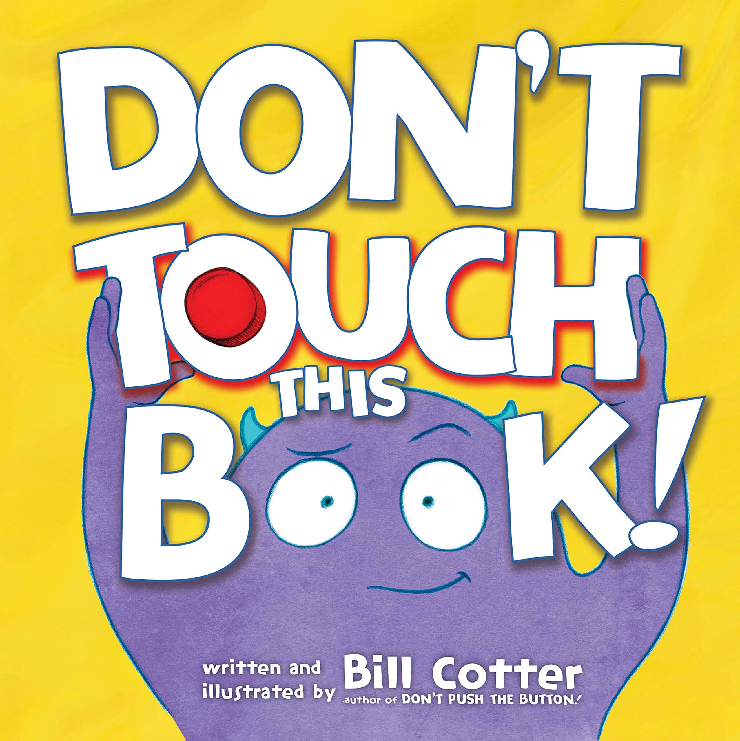Don't Touch This Book!: A Funny Interactive Book For Kids