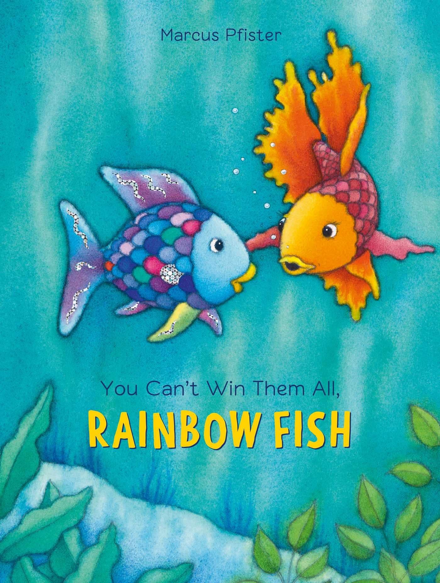 You Can't Win Them All, Rainbow Fish (8)