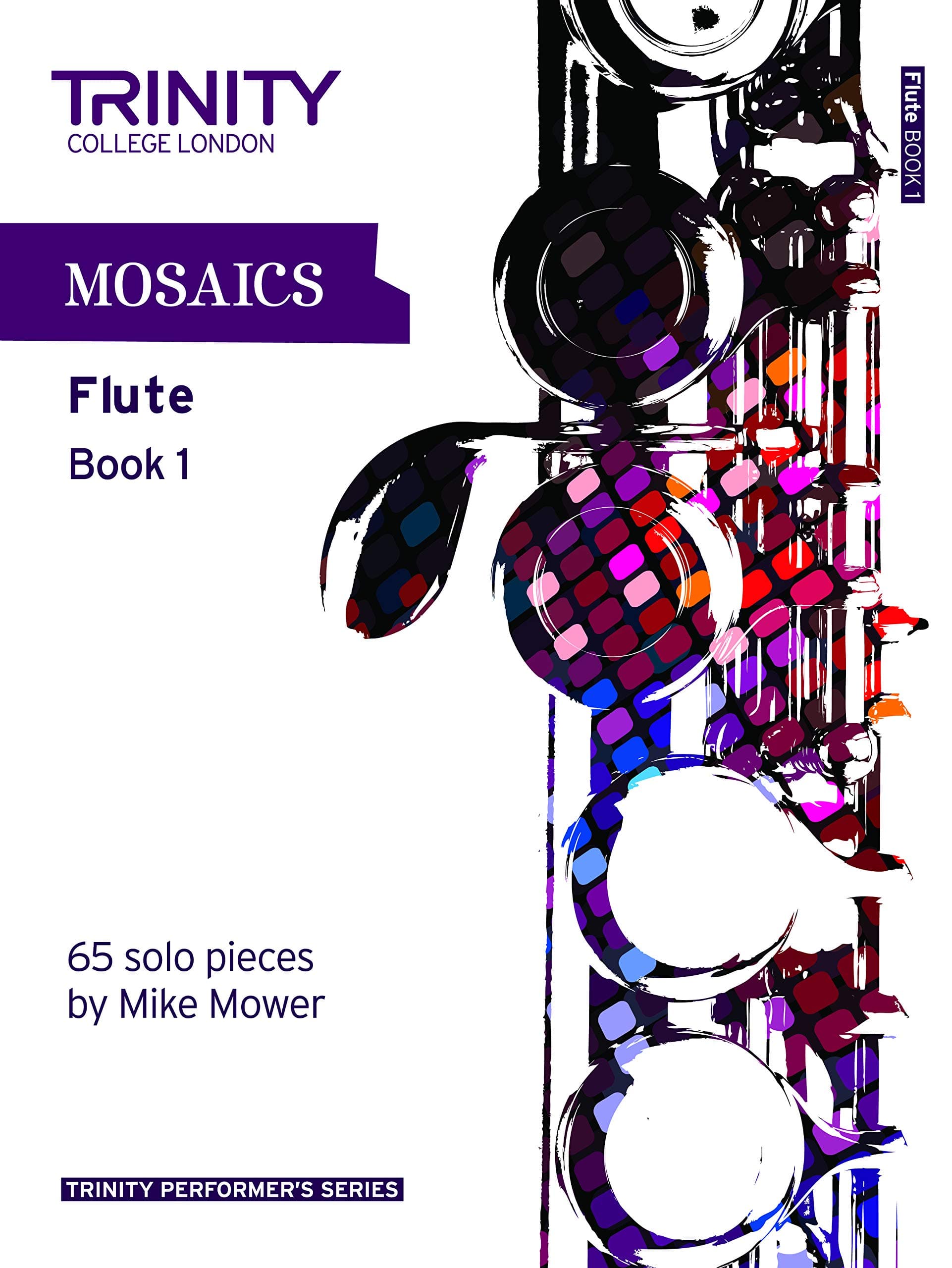 Mosaics for Flute (Initial-Grade 5): Book 1 (Trinity Performers Series): Flute Teaching Material