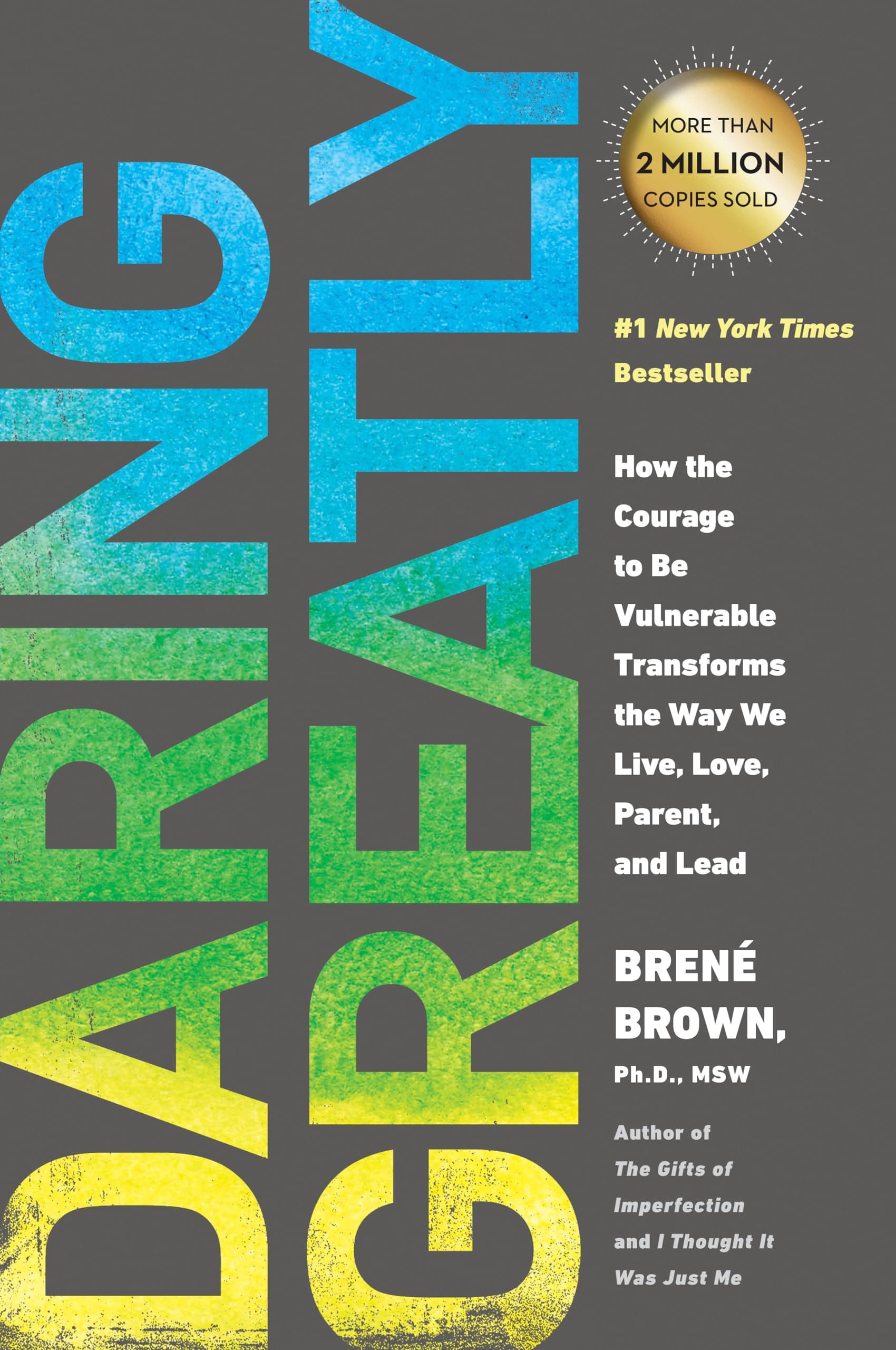 Daring Greatly: How the Courage to Be Vulnerable Transforms the Way We Live, Love, Parent, and Lead Paperback – 1 Jan. 2015