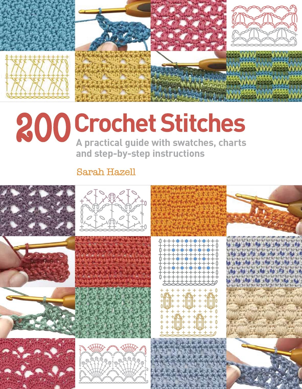 Search Press 200 Crochet Stitches: A Practical Guide with Actual-Size Swatches, Charts, and Step-by-Step Instructions