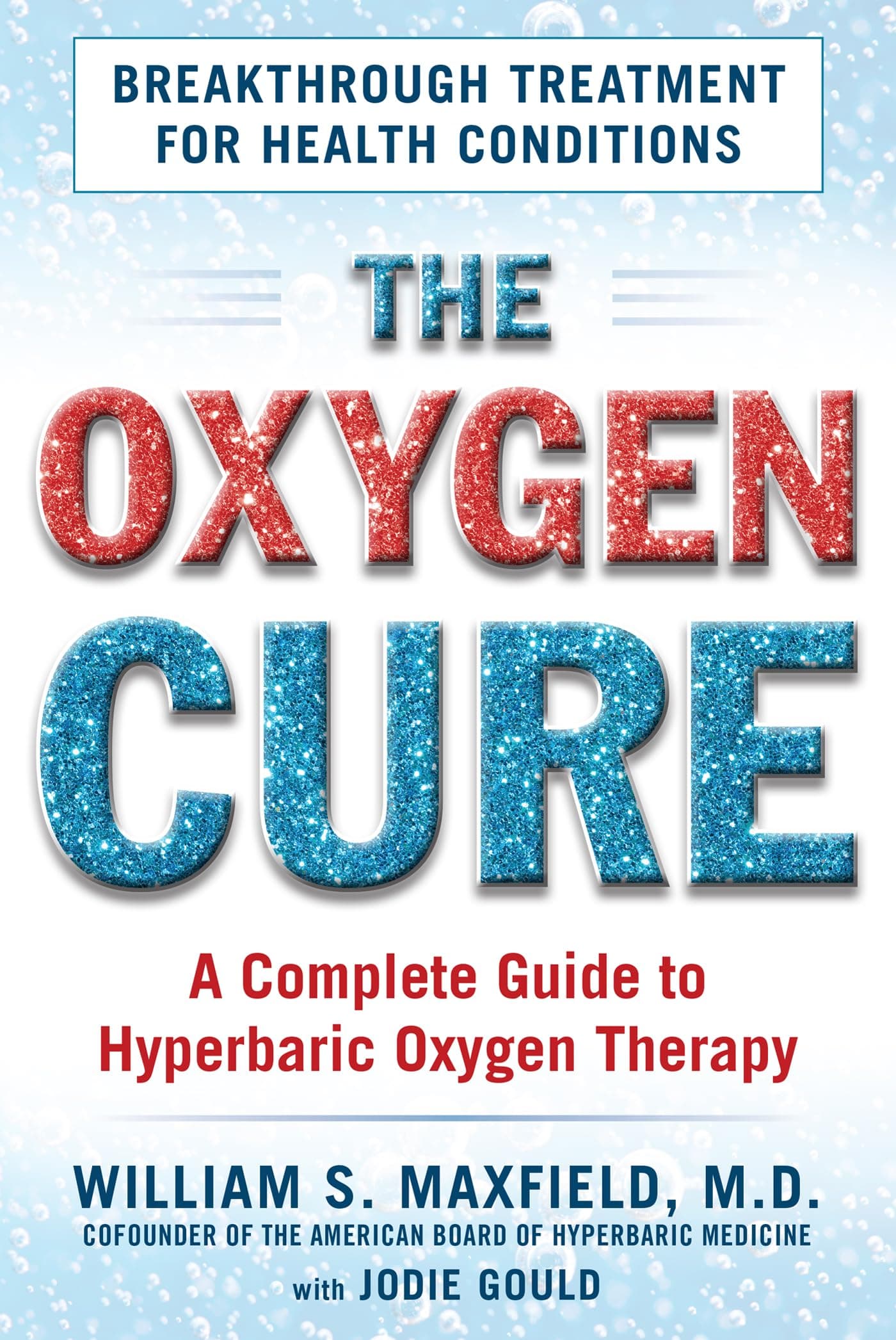 Humanix Books The Oxygen Cure: A Complete Guide to Hyperbaric Oxygen Therapy