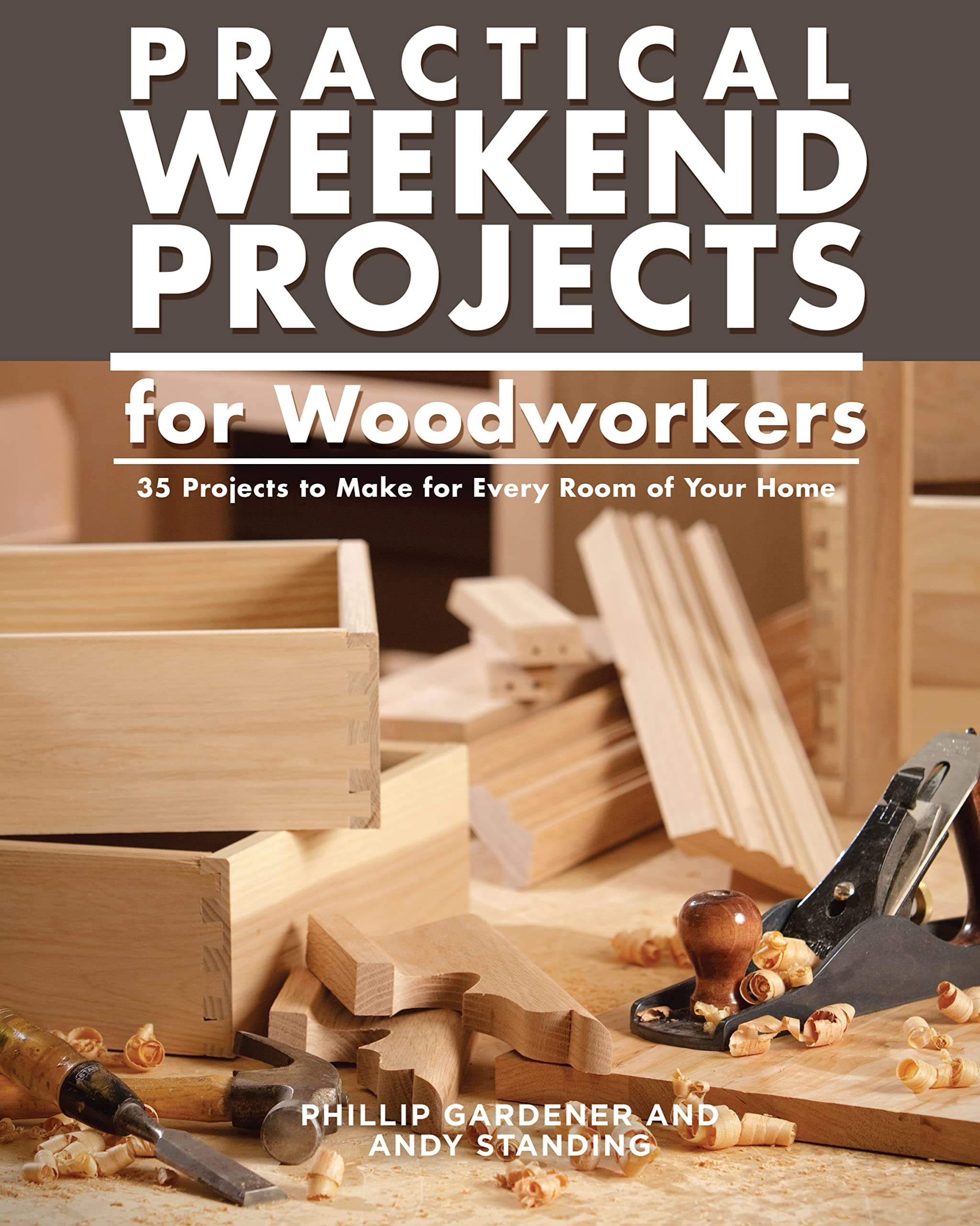 Fox Chapel Publishing Practical Weekend Projects for Woodworkers: 35 Projects to Make for Every Room of Your Home
