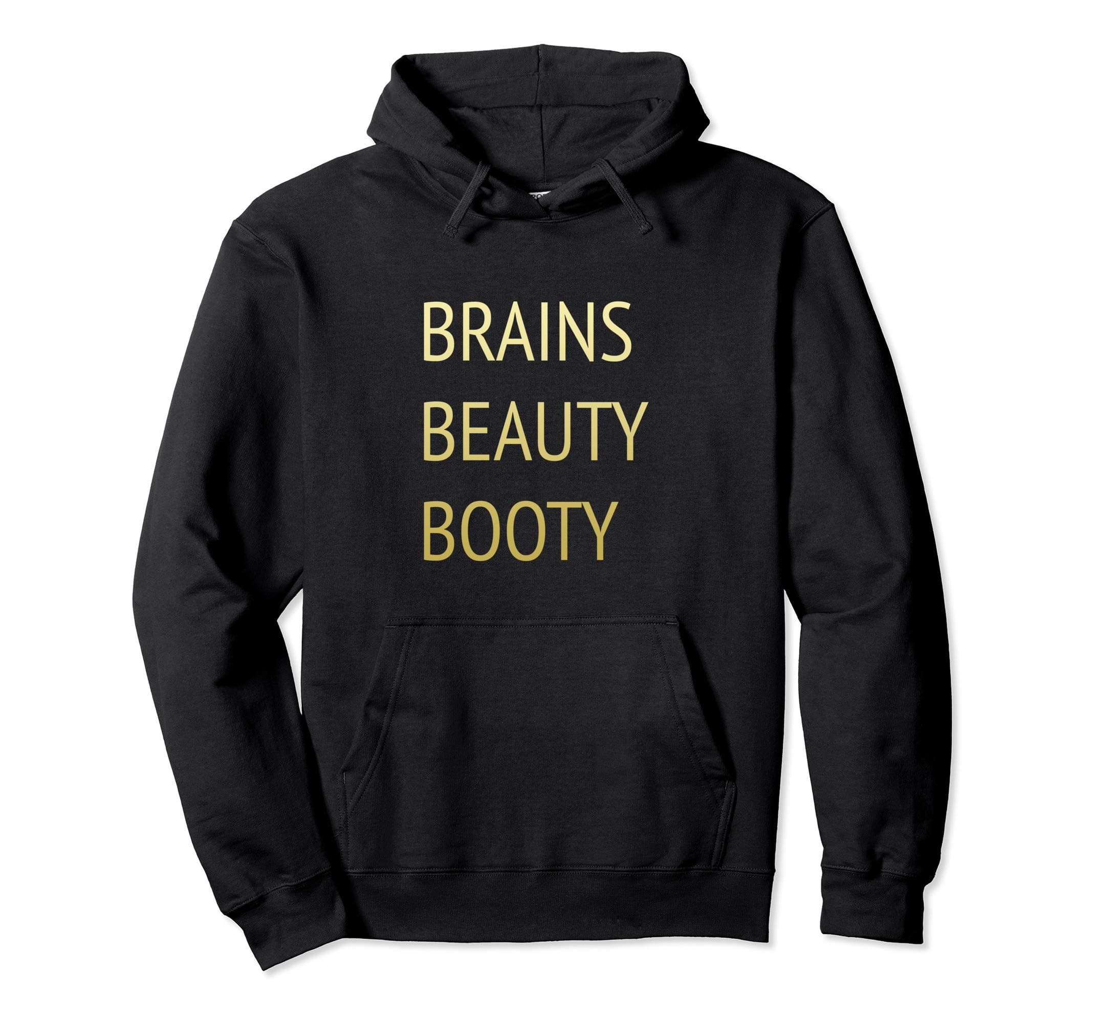 Brains Beauty Booty Gold Pullover Hoodie