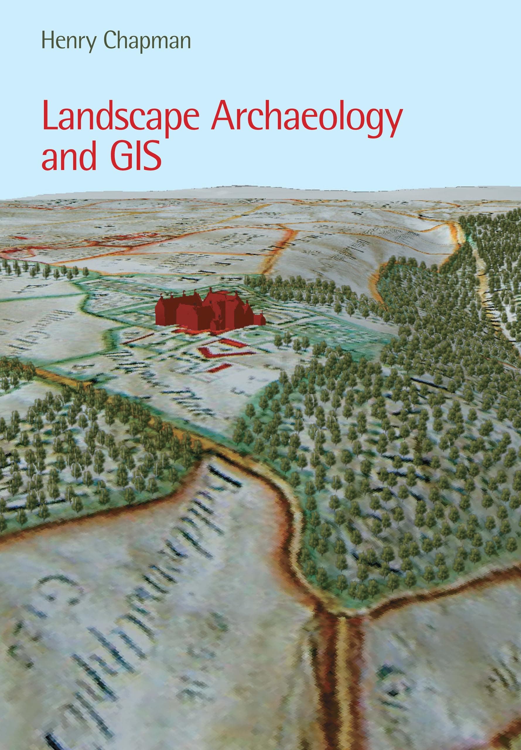 Landscape Archaeology and GIS