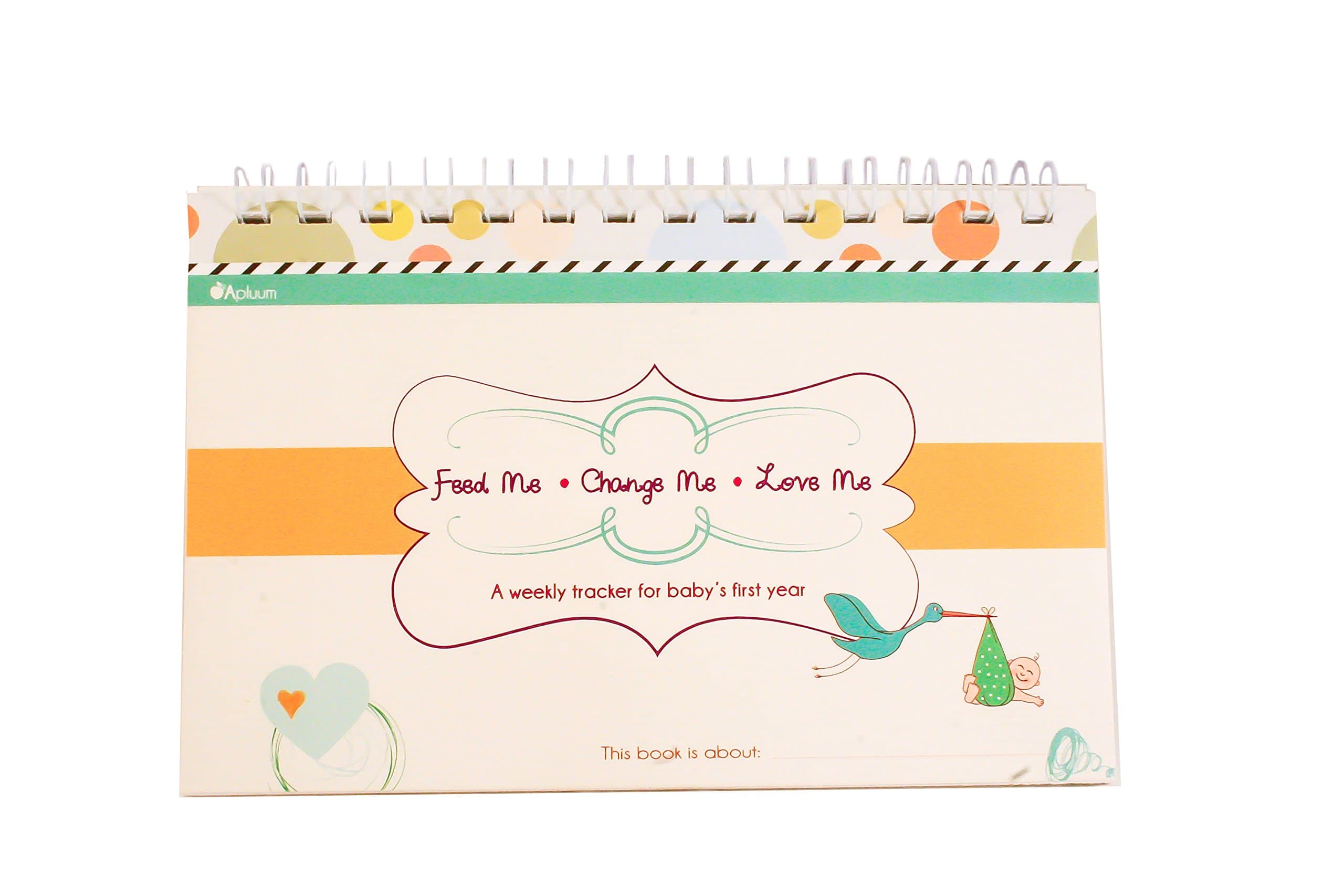 Feed Me! Change Me! Love Me! A Weekly Tracker for Baby's First Year (Blue/Orange)