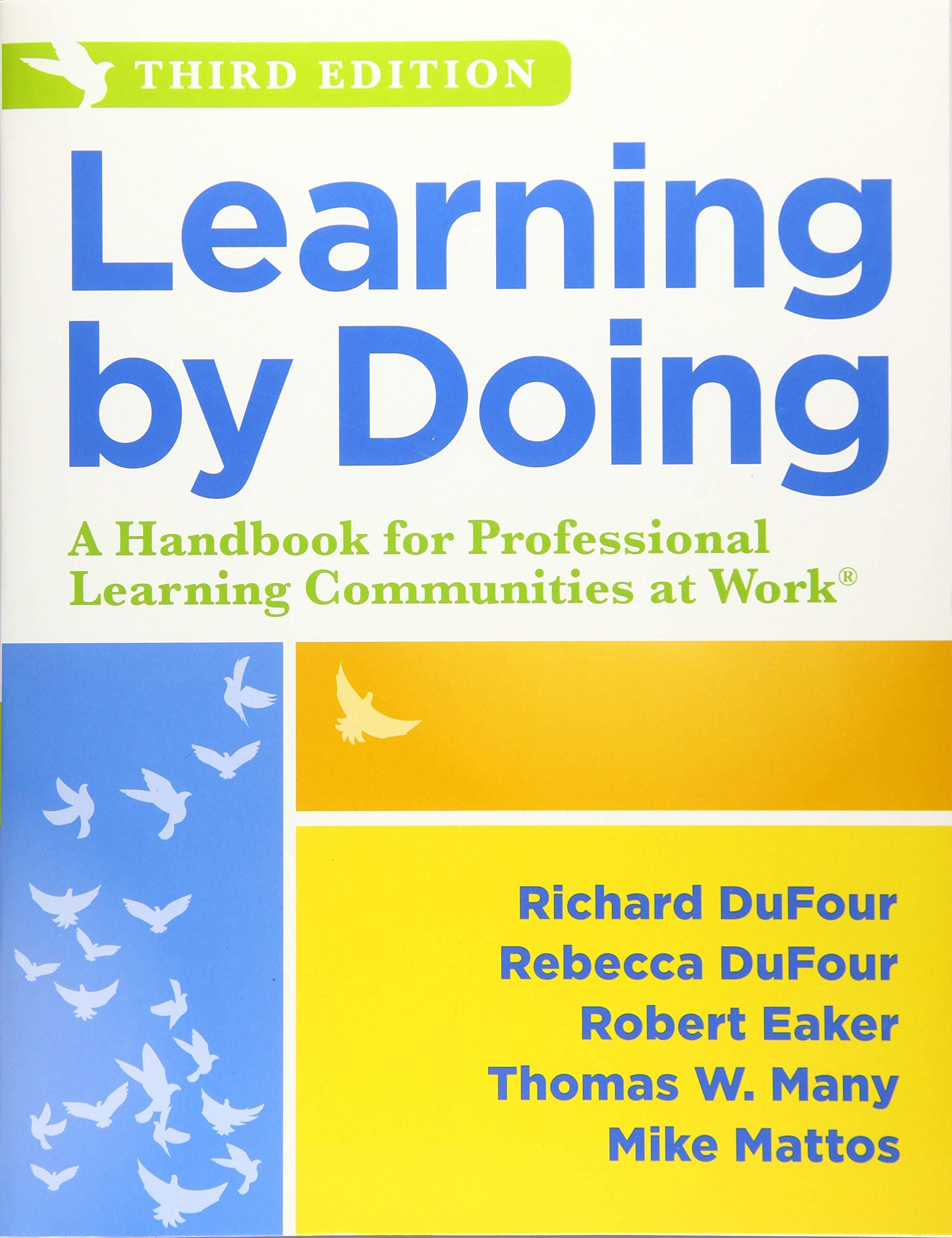 Learning by Doing: A Handbook for Professional Learning Communities at Work, Third Edition (a Practical Guide to Action for PLC Teams and Leadership)