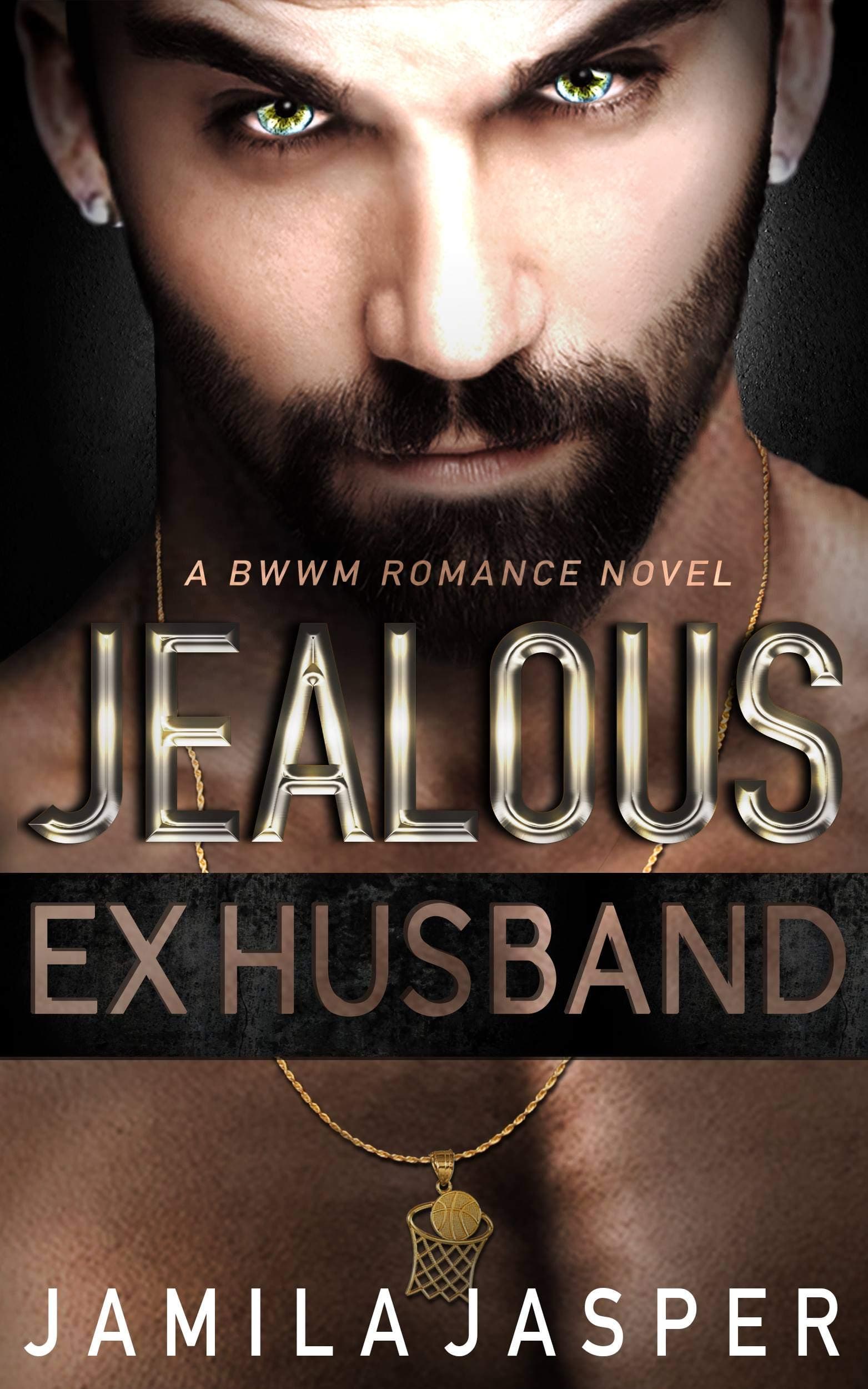 Jealous Ex-Husband: BWWM Romance Novel