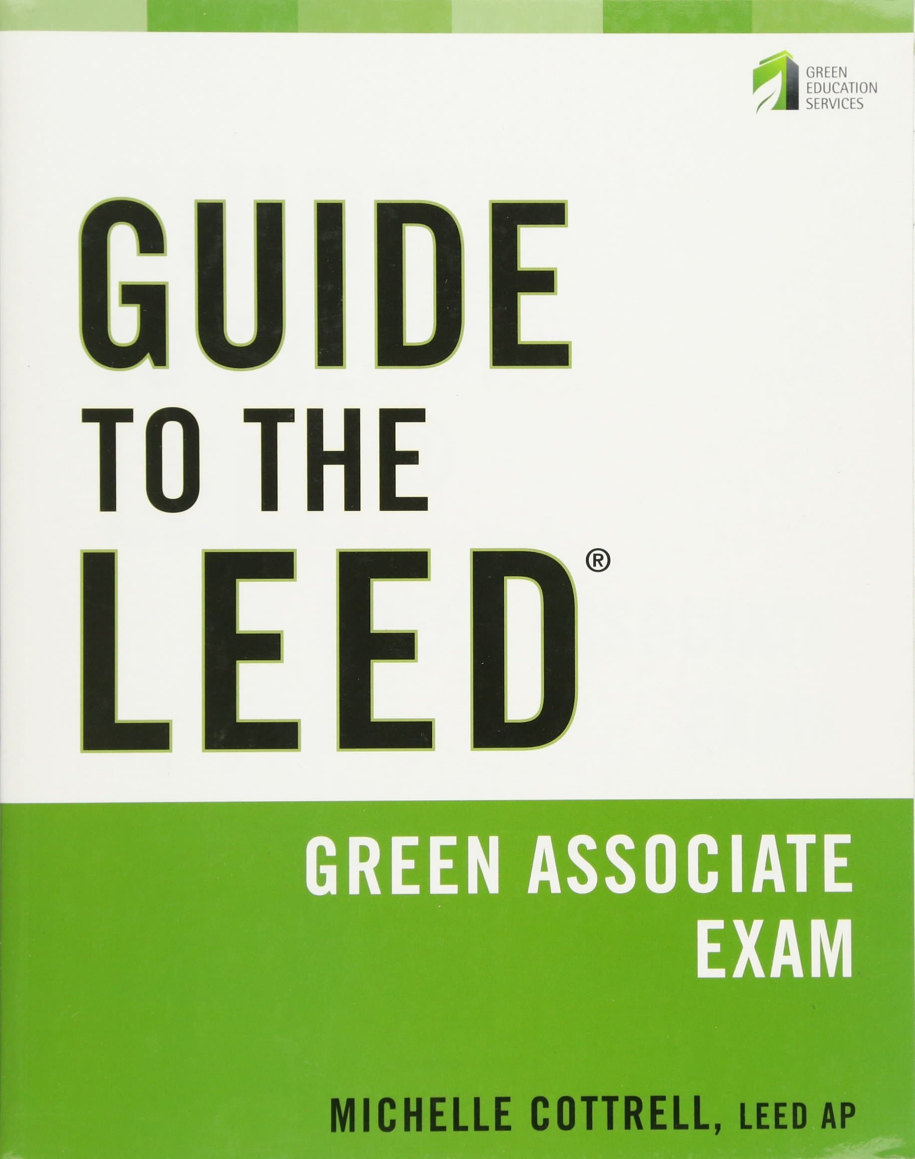 Guide to the LEED Green Associate Exam 1st Edition