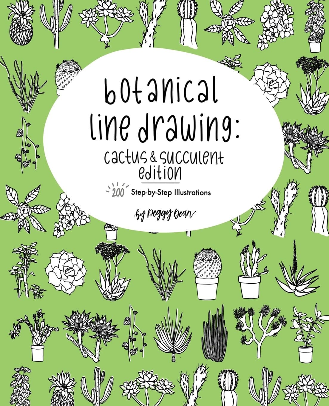 Botanical Line Drawing: Cactus & Succulent Edition: 200 Step-By-Step Illustrations Paperback