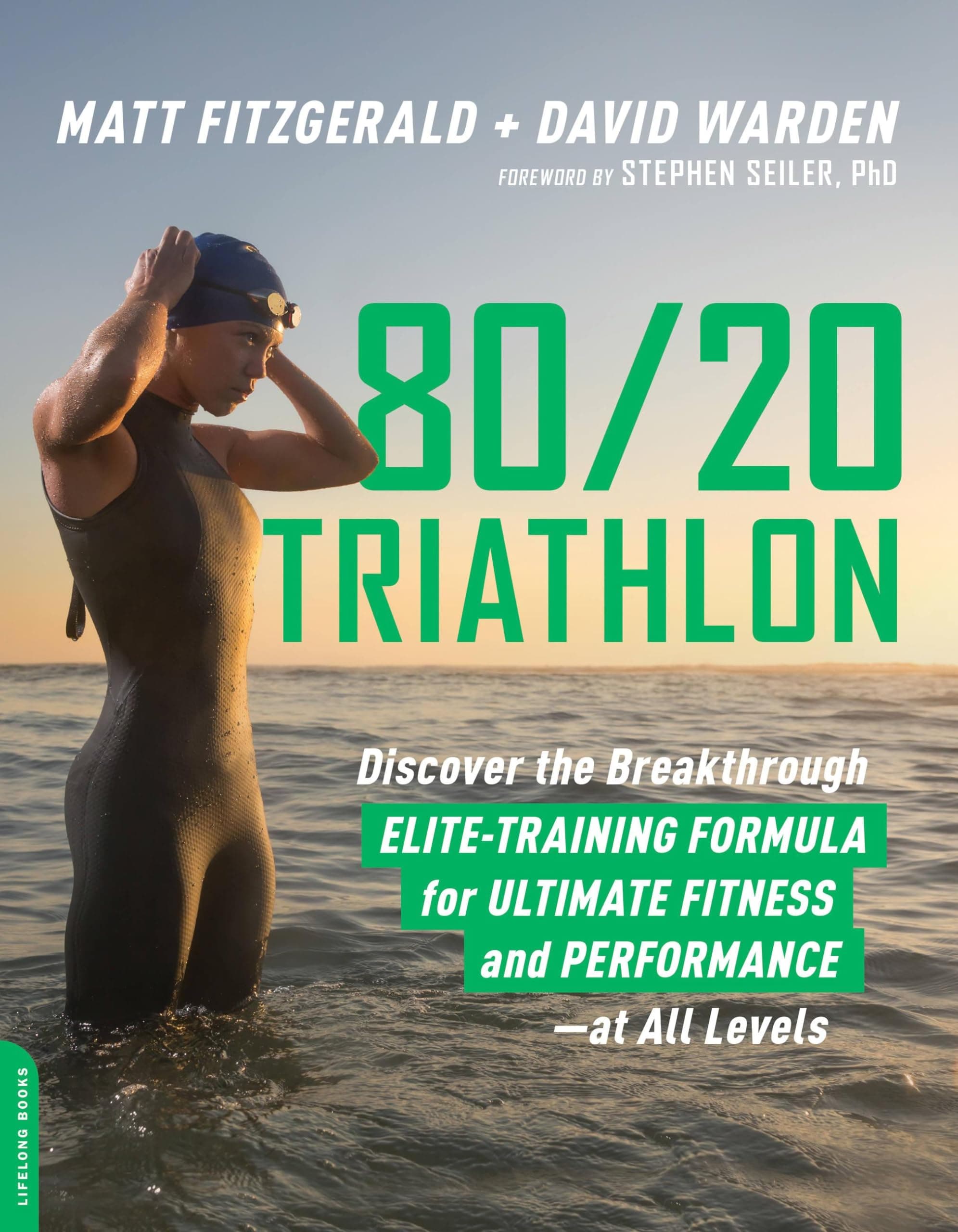 80 20 TRIATHLON: DISCOVER THE BREAKTHROUGH ELITE-TRAINING FORMULA FOR ULTIMATE FITNESS AND PERFORMAN
