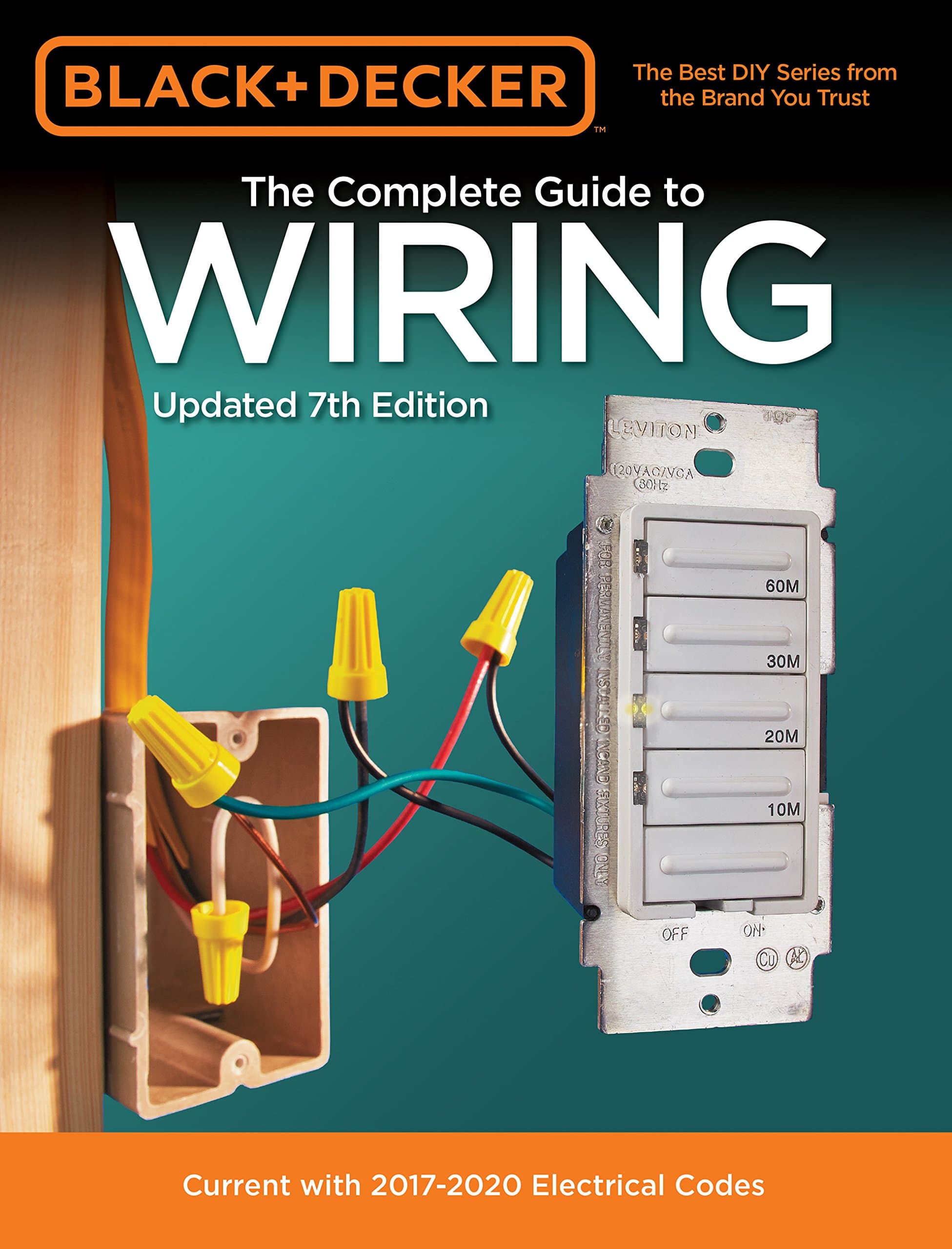 Black & Decker The Complete Guide to Wiring, Updated 7th Edition: Current with 2017-2020 Electrical Codes (Volume 7)