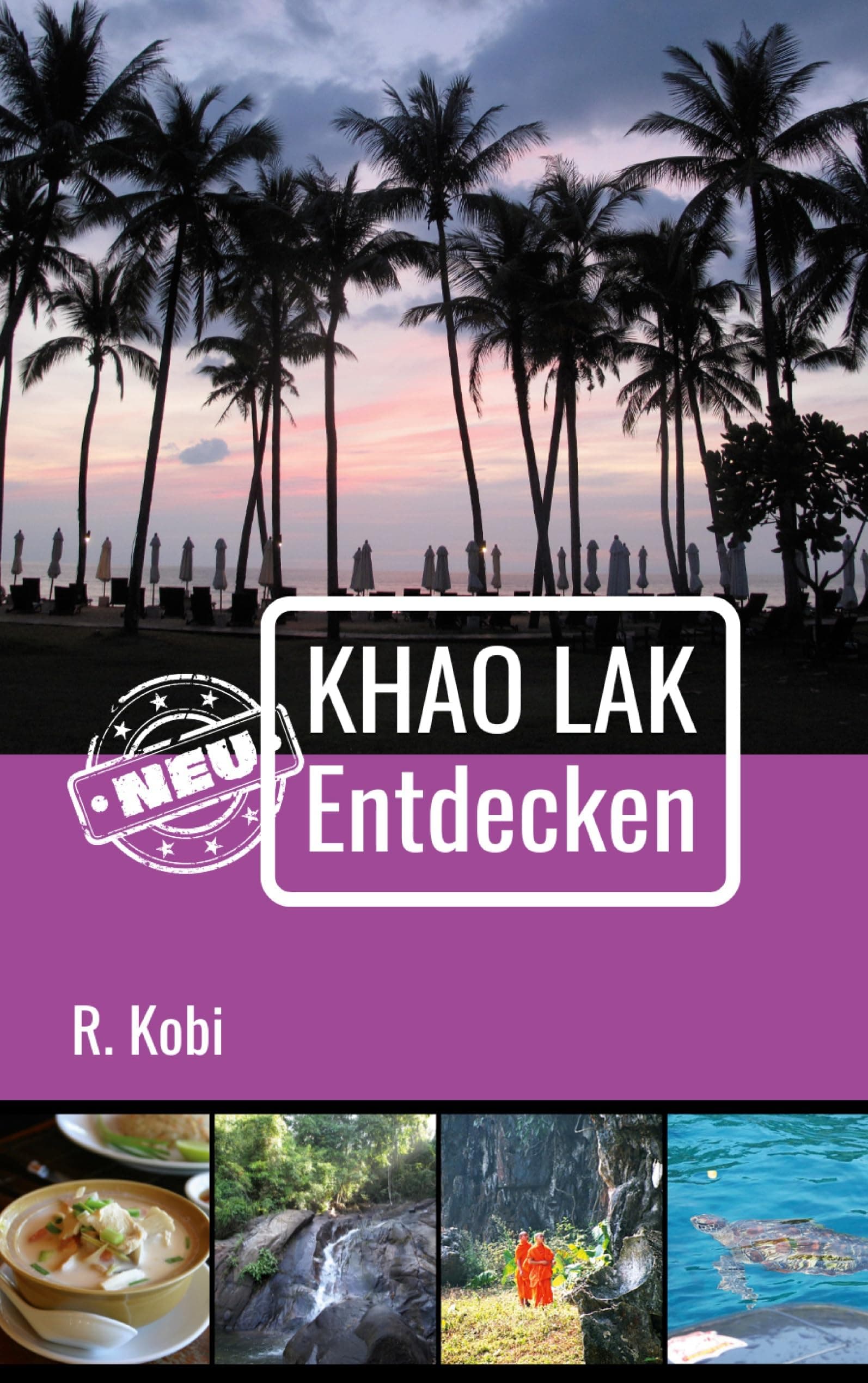 Khao Lak Neu Entdecken (German Edition)