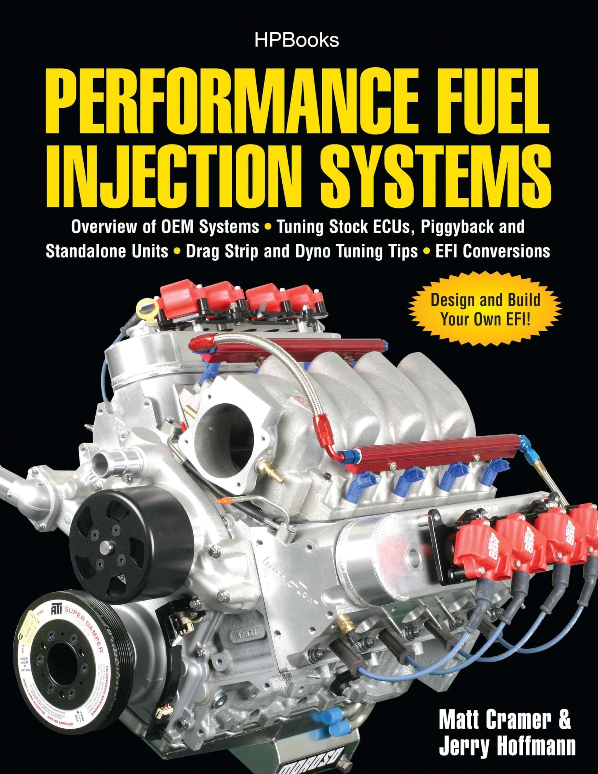 Performance Fuel Injection Systems HP1557: How to Design, Build, Modify, and Tune EFI and ECU Systems.Covers Components, Sensors, Fuel and Ignition ... Tuning the Stock ECU, Piggyback and Stand