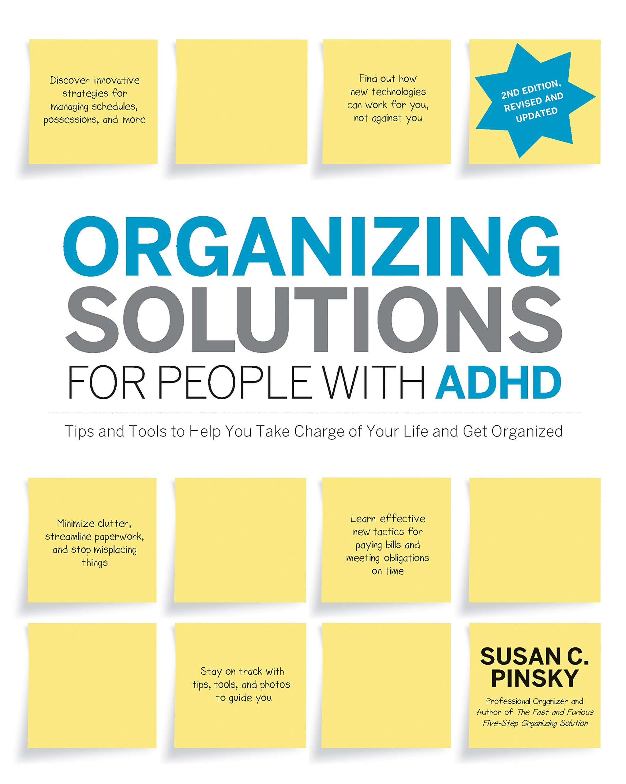 Organizing Solutions for People with ADHD, 2nd Edition-Revised and Updated: Tips and Tools to Help You Take Charge of Your Life and Get Organized Paperback – Illustrated, June 1, 2012