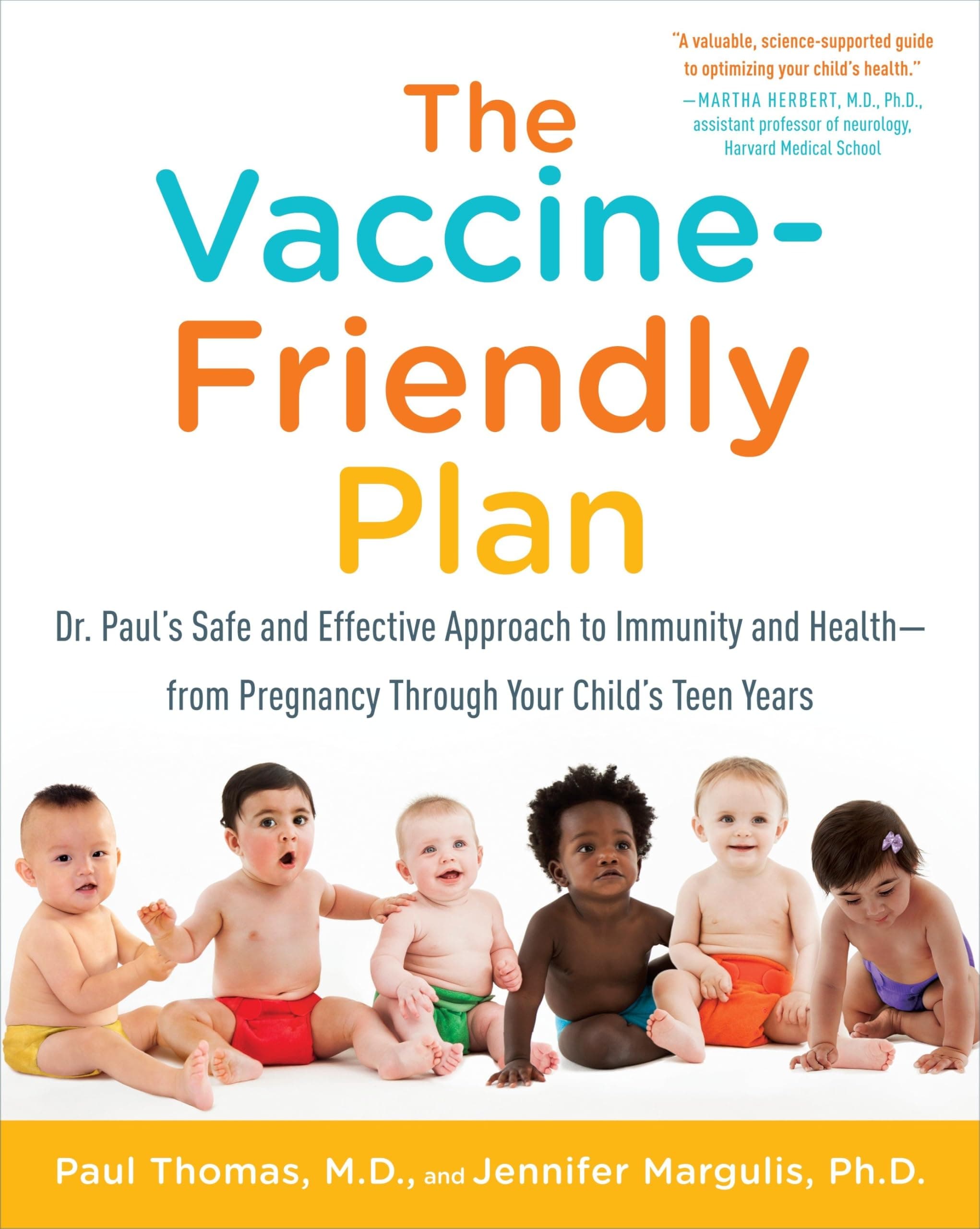 BALLANTINE GROUP The Vaccine-Friendly Plan: Dr. Paul's Safe and Effective Approach to Immunity and Health-from Pregnancy Through Your Child's Teen Years