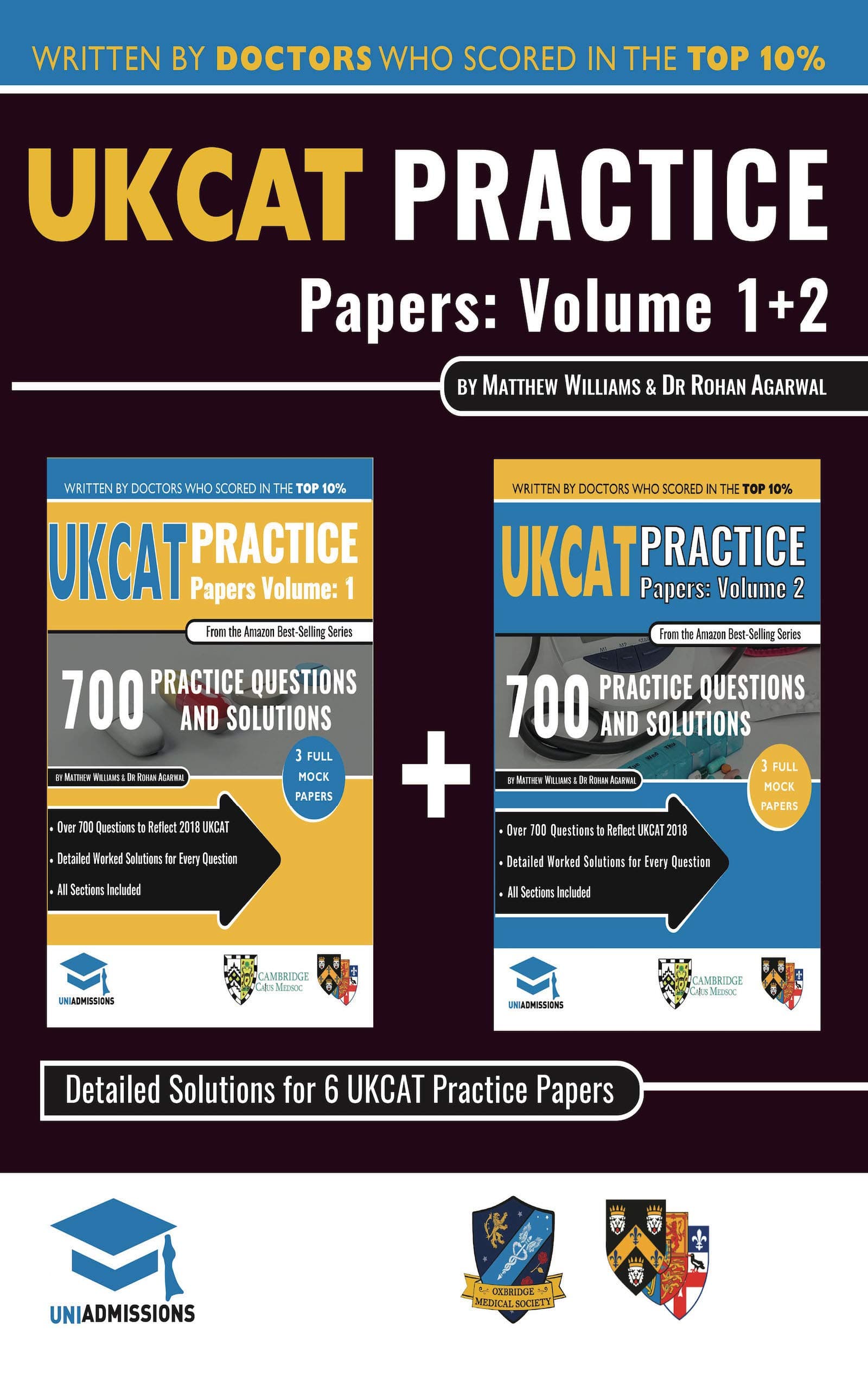 UKCAT Practice Papers Volumes One & Two: 6 Full Mock Papers, 1400 Questions in the style of the UKCAT, Detailed Worked Solutions for Every Question, UK Clinical Aptitude Test, UniAdmissions