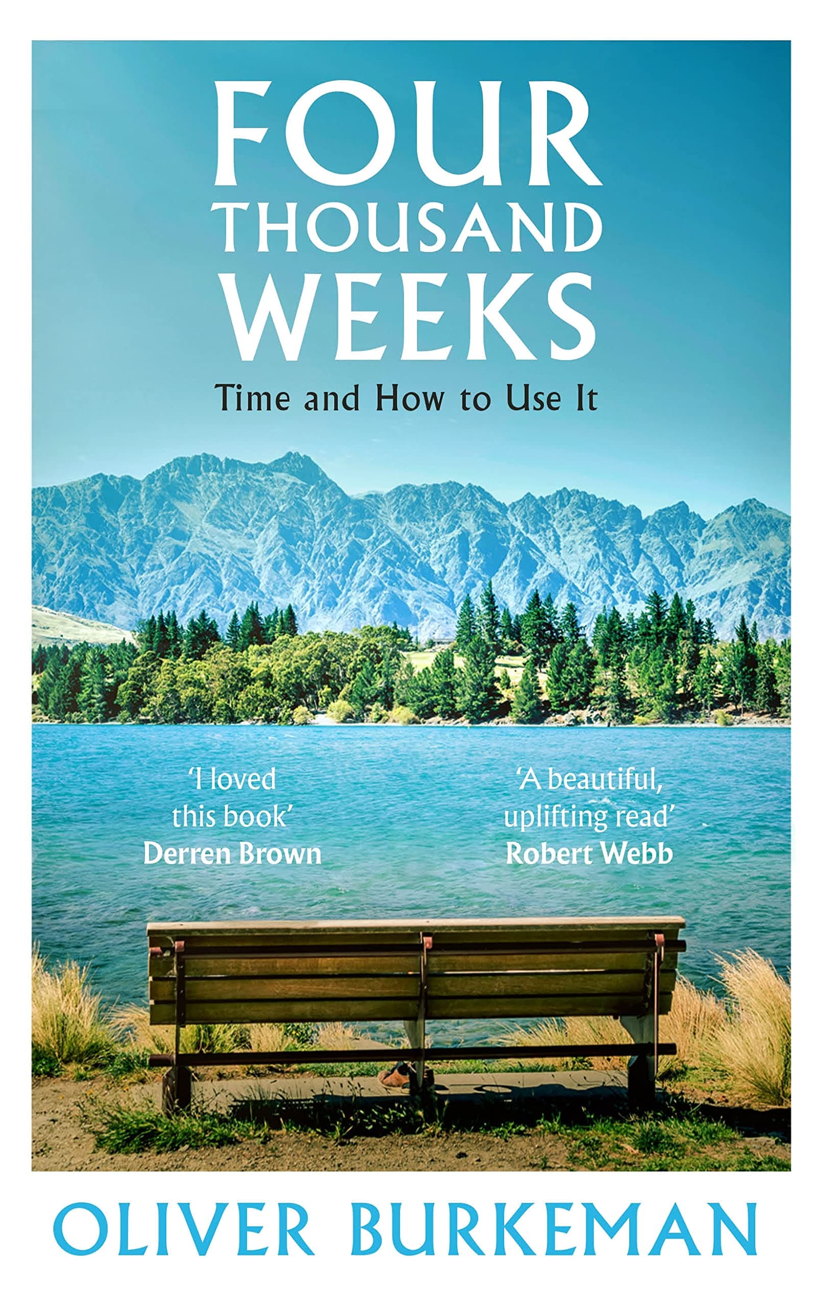 Bodley Head Four Thousand Weeks: Time-Management for Mortals
