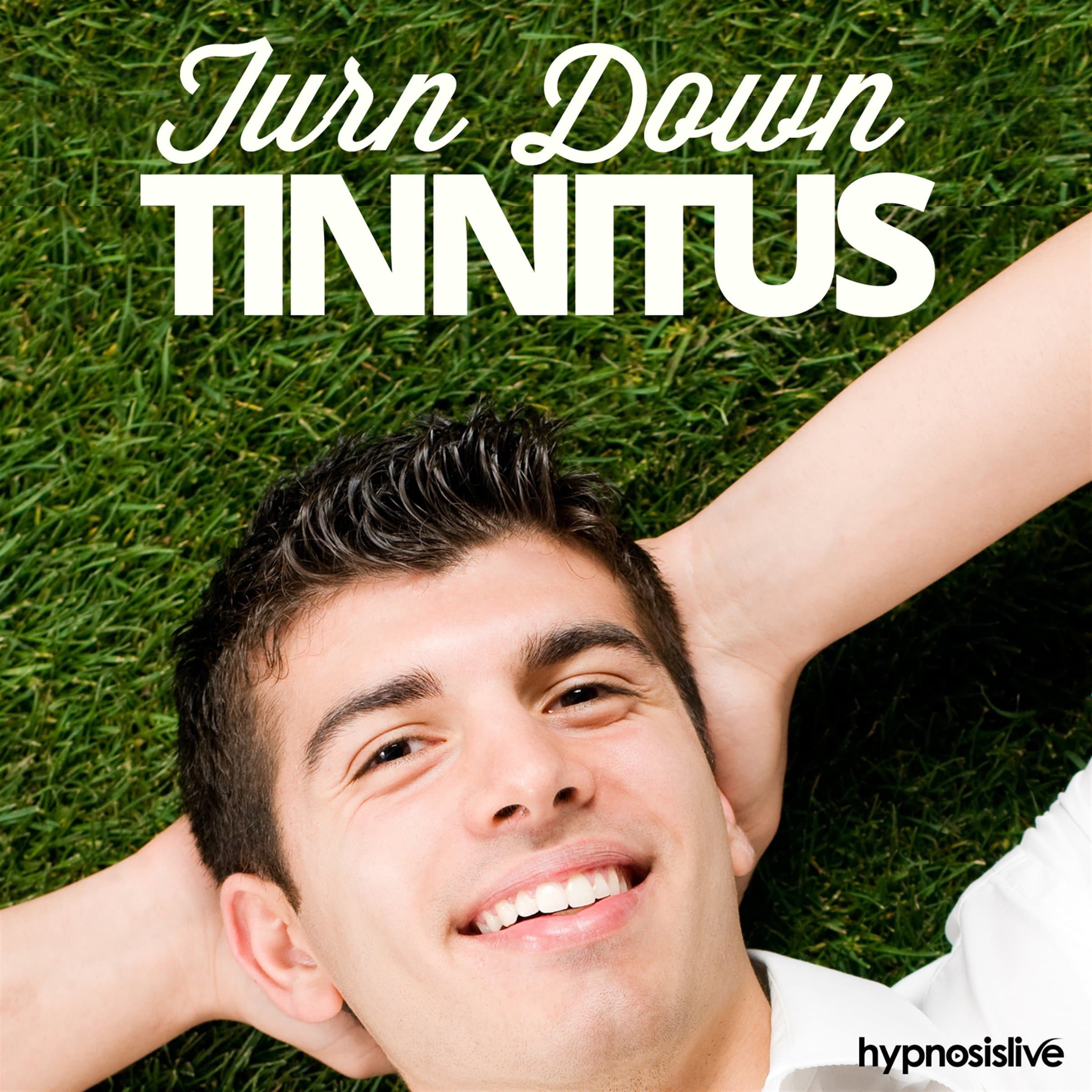 Turn Down Tinnitus Hypnosis: Get Help for Your Hearing, with Hypnosis