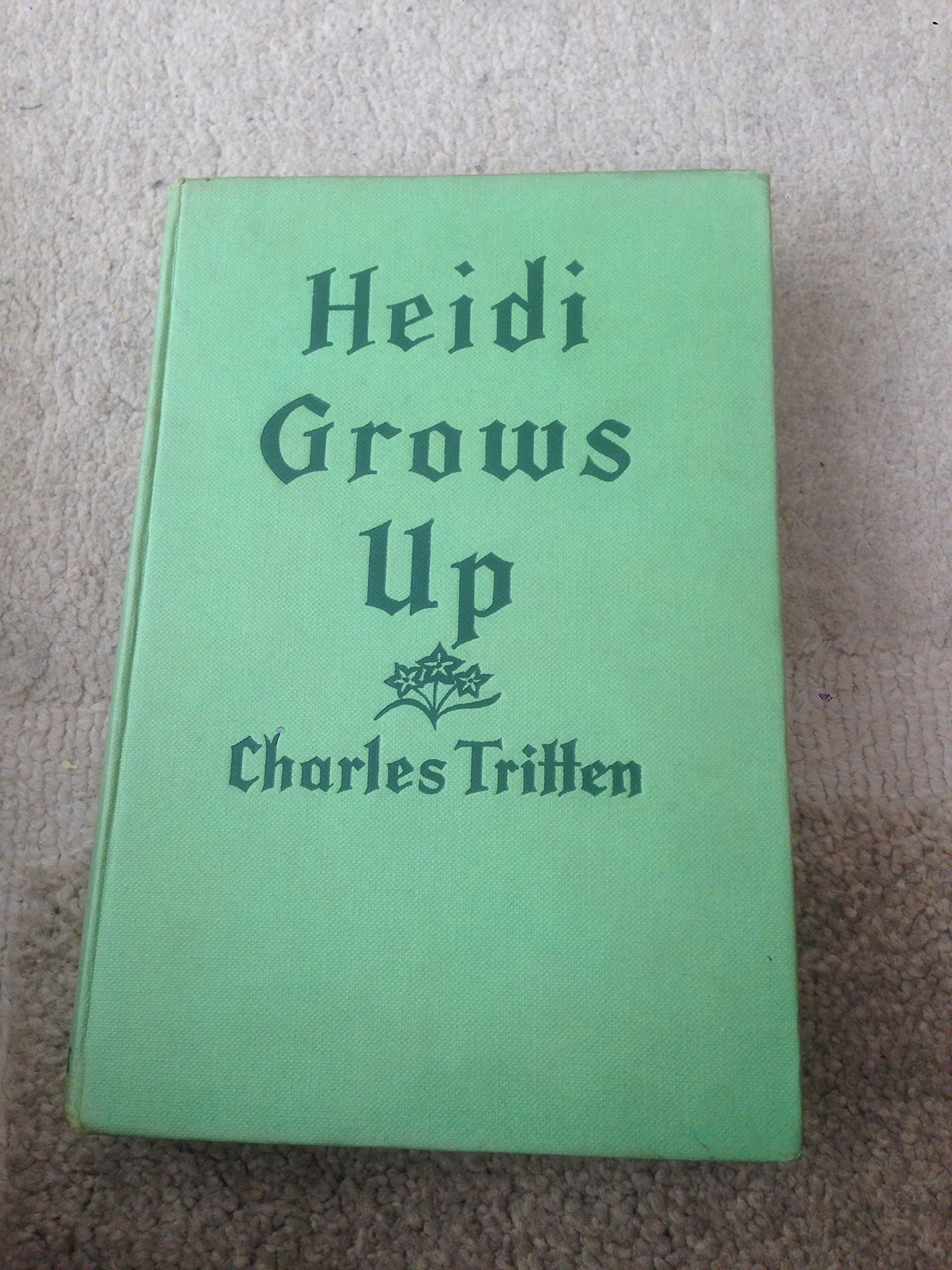 Heidi Grows Up Hardcover – 1 Dec. 1956