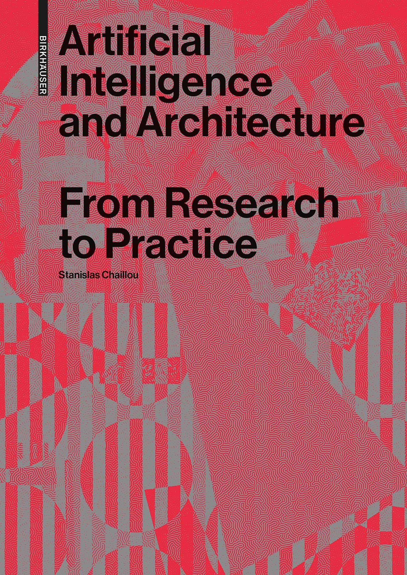 Artificial Intelligence and Architecture: From Research to Practice