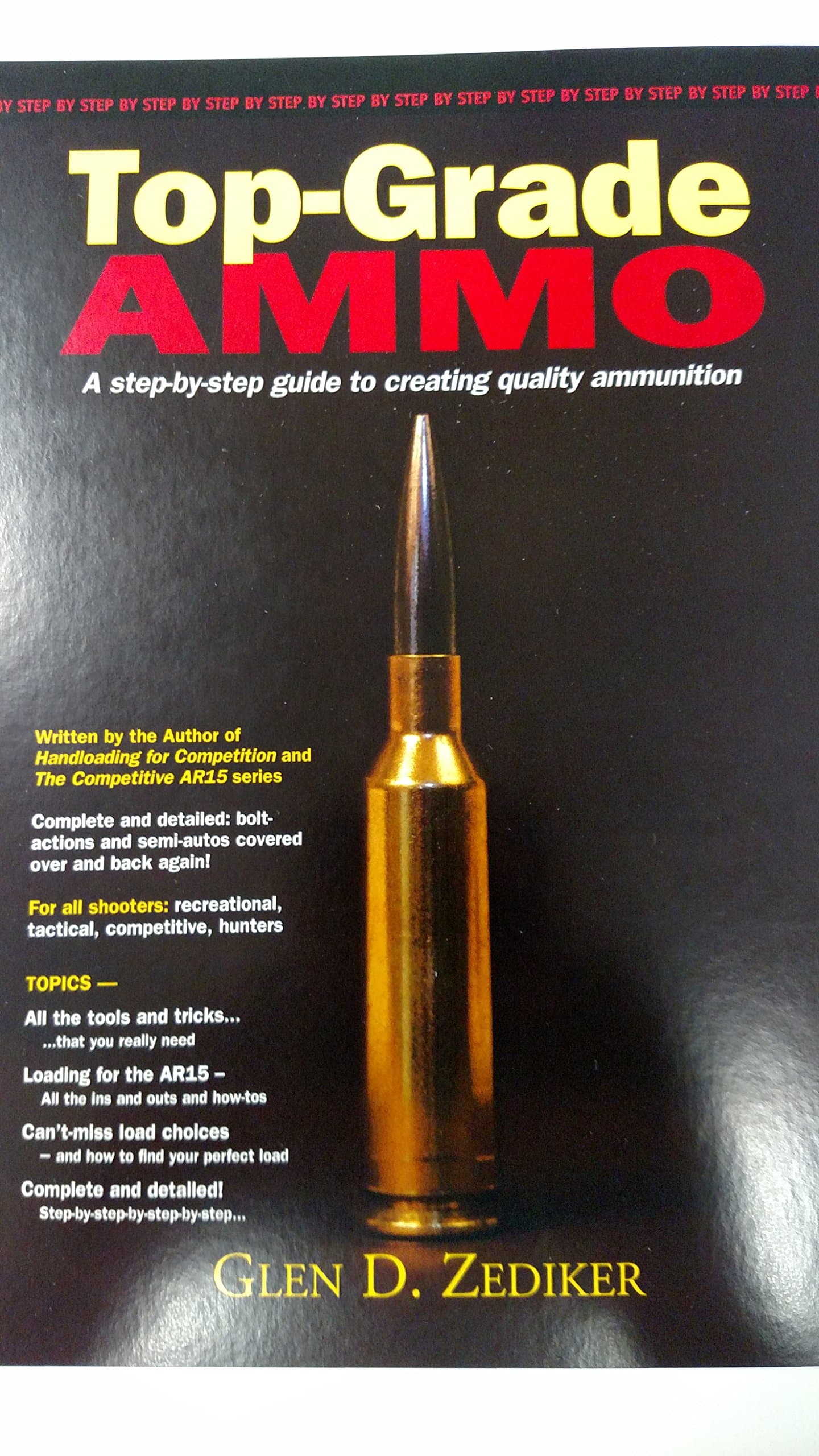 Top-Grade Ammo a step by step guide to creating quality ammunition Spiral-bound – January 1, 2016